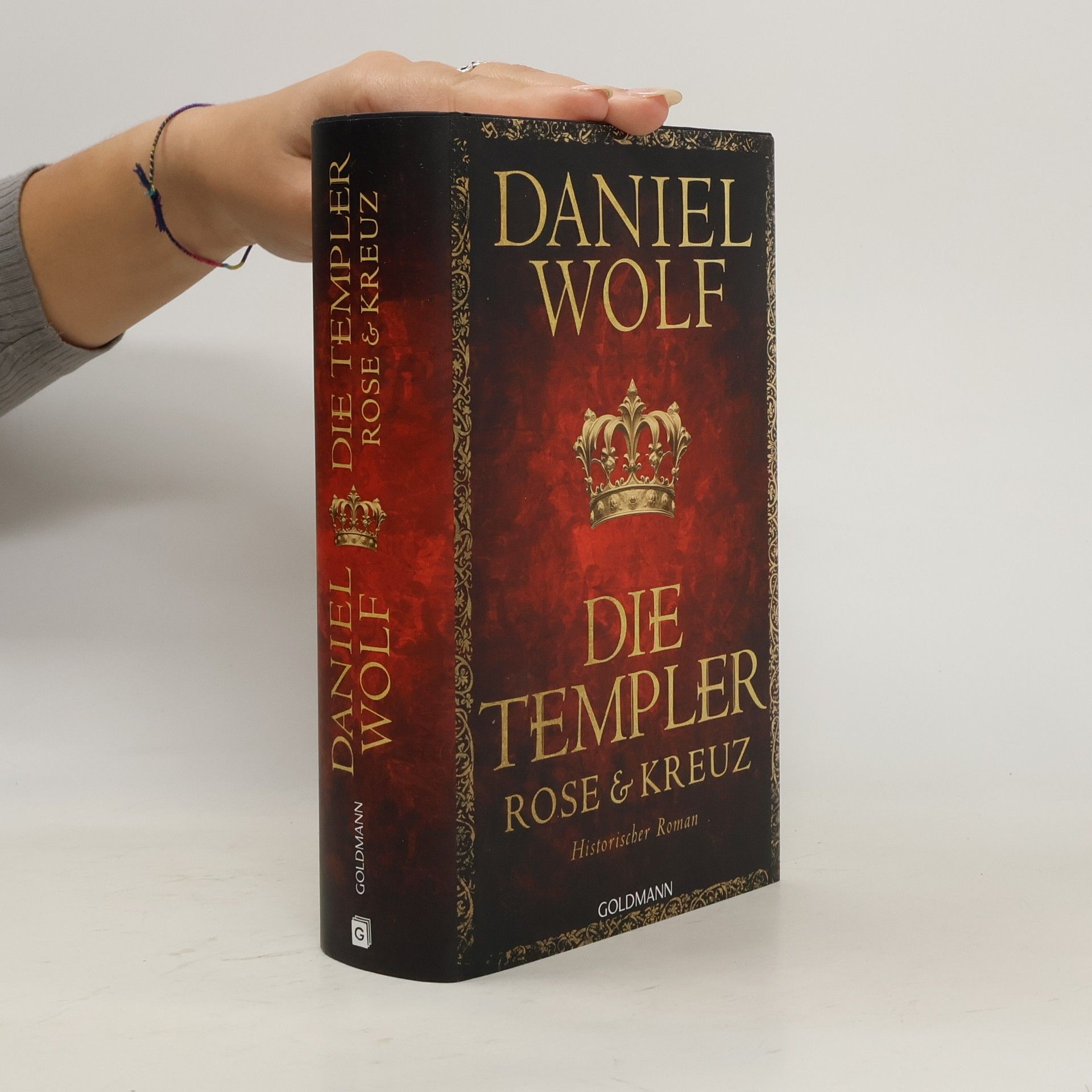 Daniel Wolf Die Templer. Rose und Kreuz
