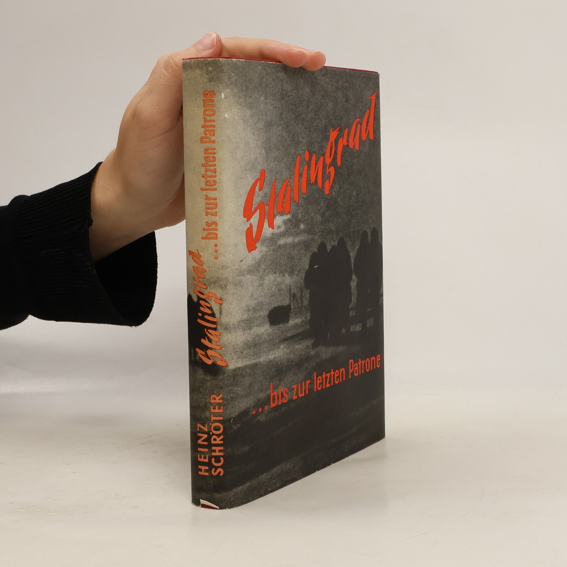 Autorenkollektiv Stalingrad…bis zur letzten Patrone