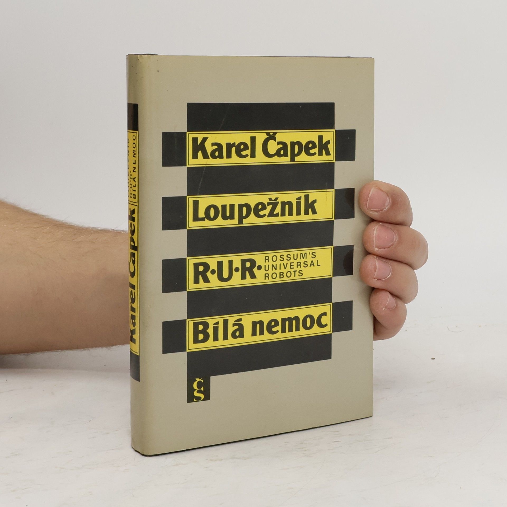 Karel Čapek Loupežník. R.U.R. Bílá nemoc