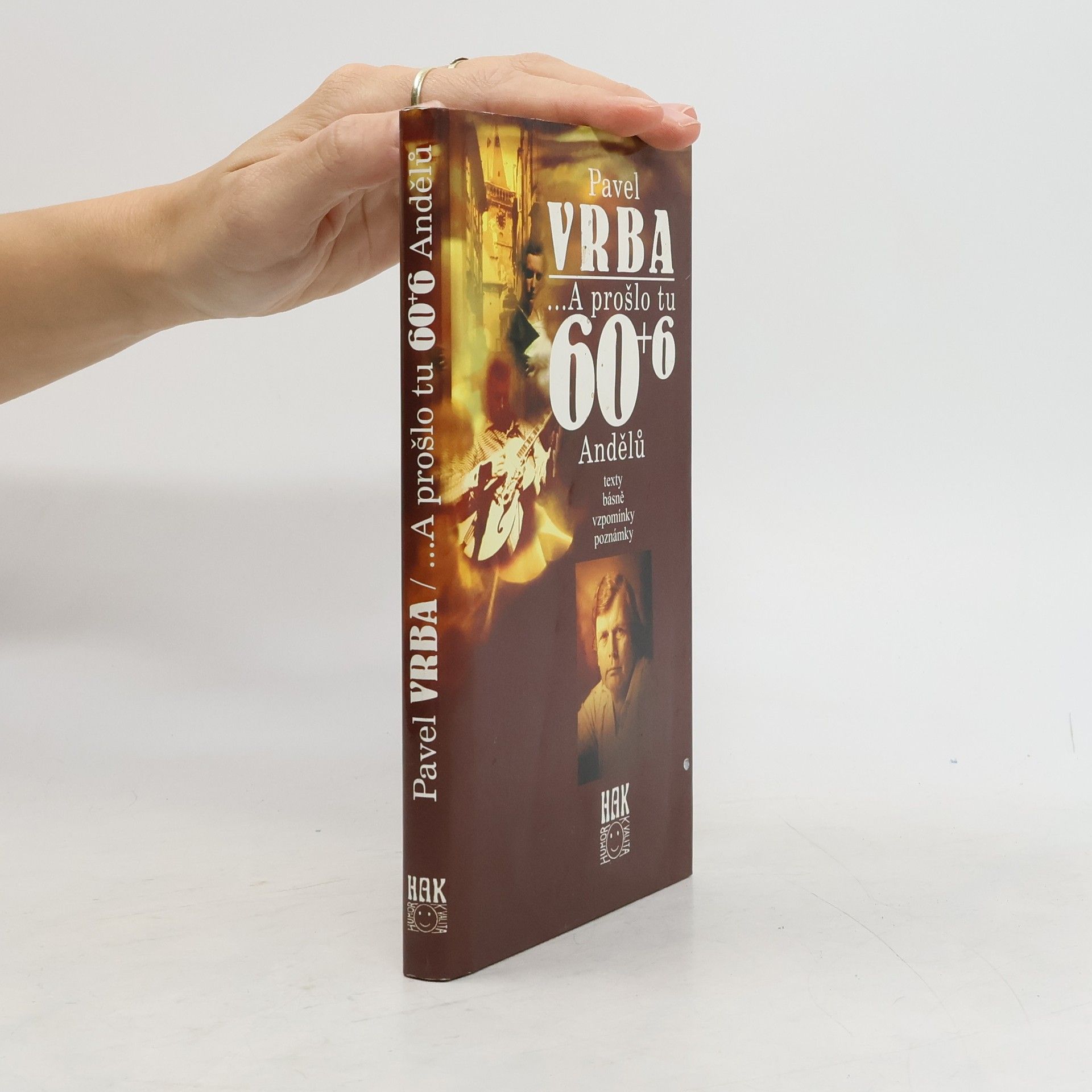 Pavel Vrba A prošlo tu 60+6 Andělů