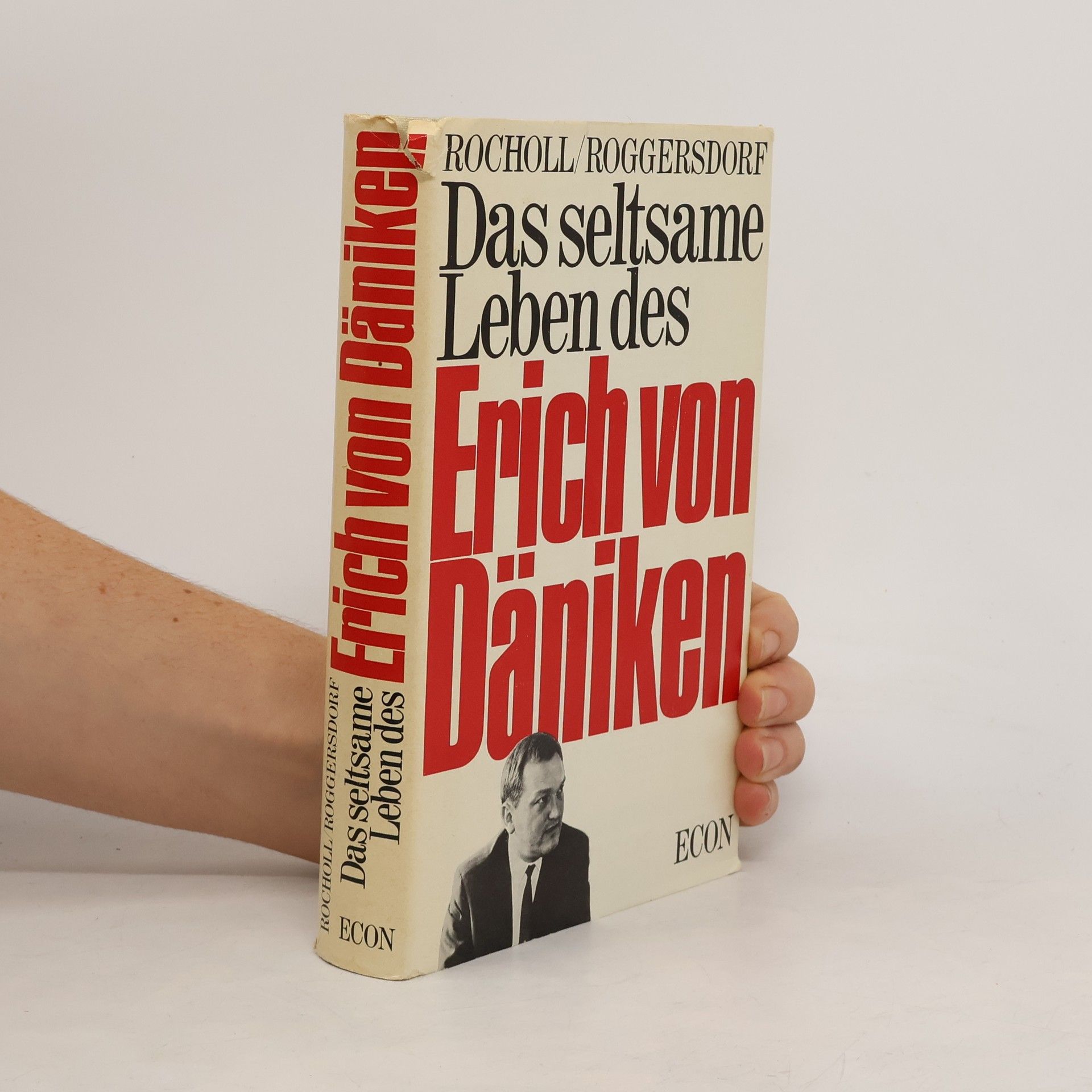 Peter Rocholl Das seltsame Leben des Erich von Däniken