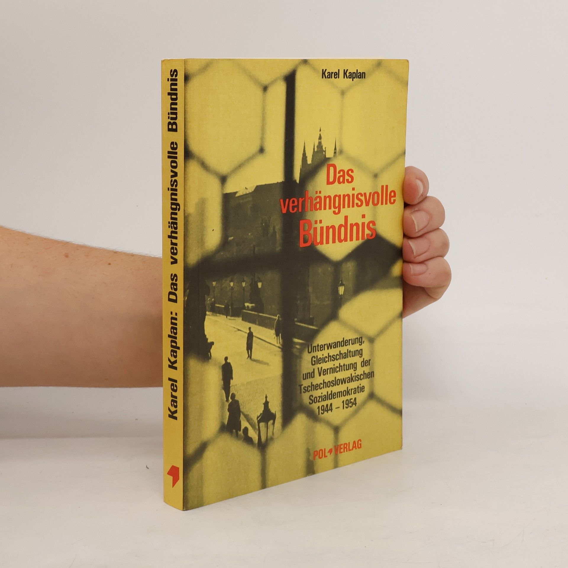 Das Verhängnisvolle Bündnis. Unterwanderung, Gleichschaltung und Vernichtung der Tschechoslowakischen Sozialdemokratie 1944-1954