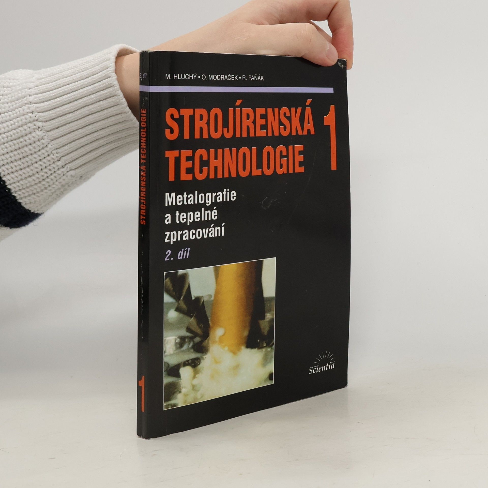 Miroslav Hluchý Strojírenská technologie 1: 2. díl, Metalografie a tepelné zpracování