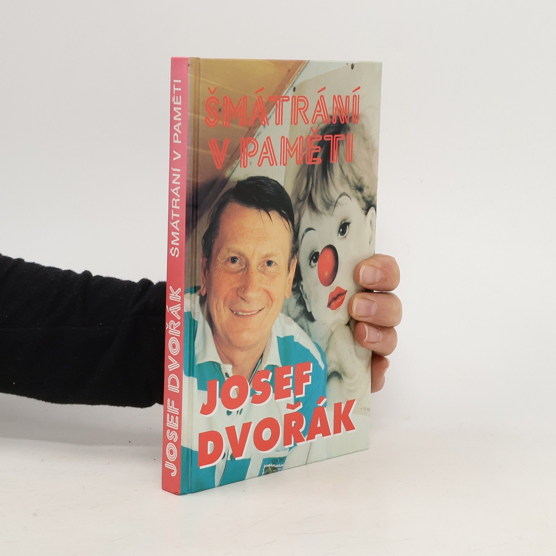 Josef Dvořák Šmátrání v paměti