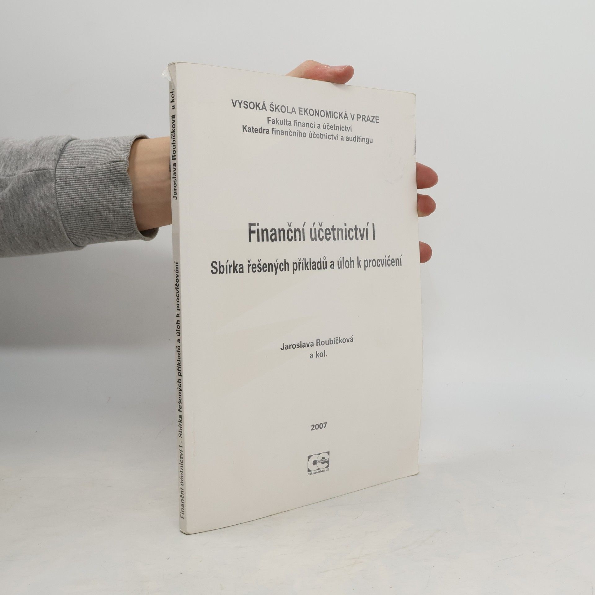 Collectif d'auteurs Finanční účetnictví I: Sbírka řešených příkladů a úloh k procvičení