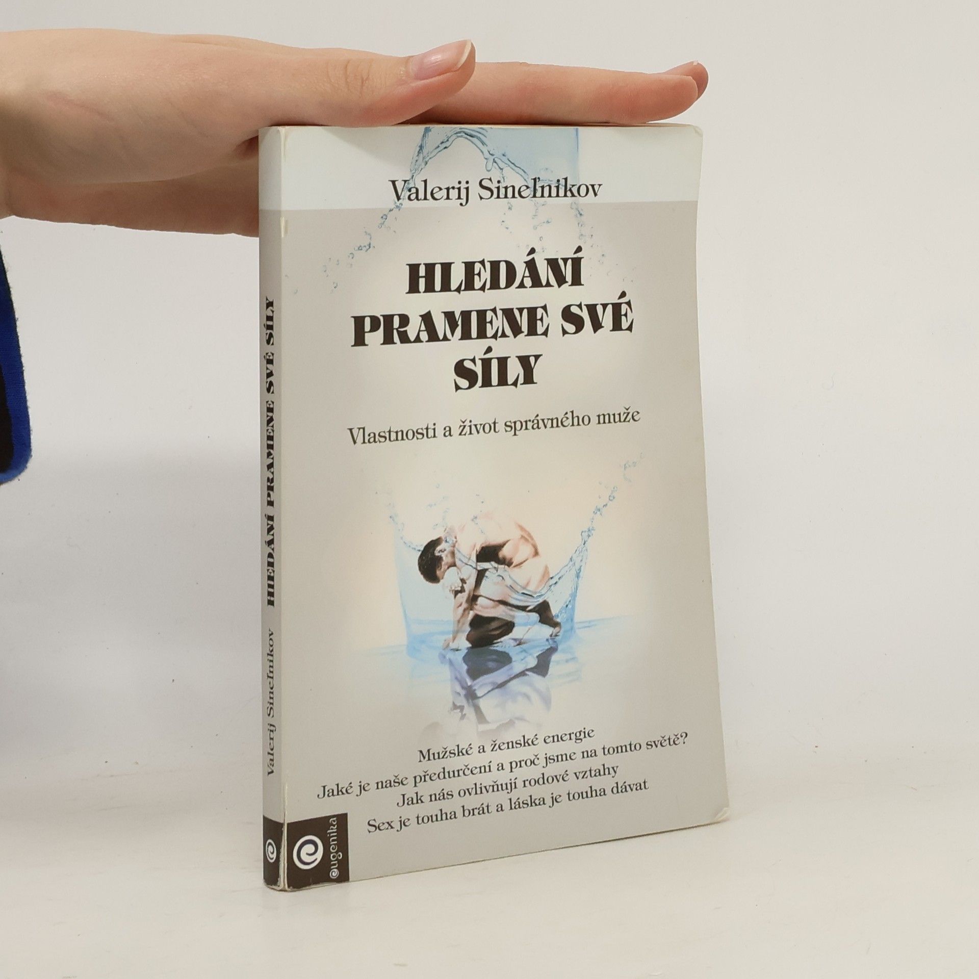 Valerij Vladimirovič Sinelnikov Hledání pramene své síly - Vlastnosti a život správného muže