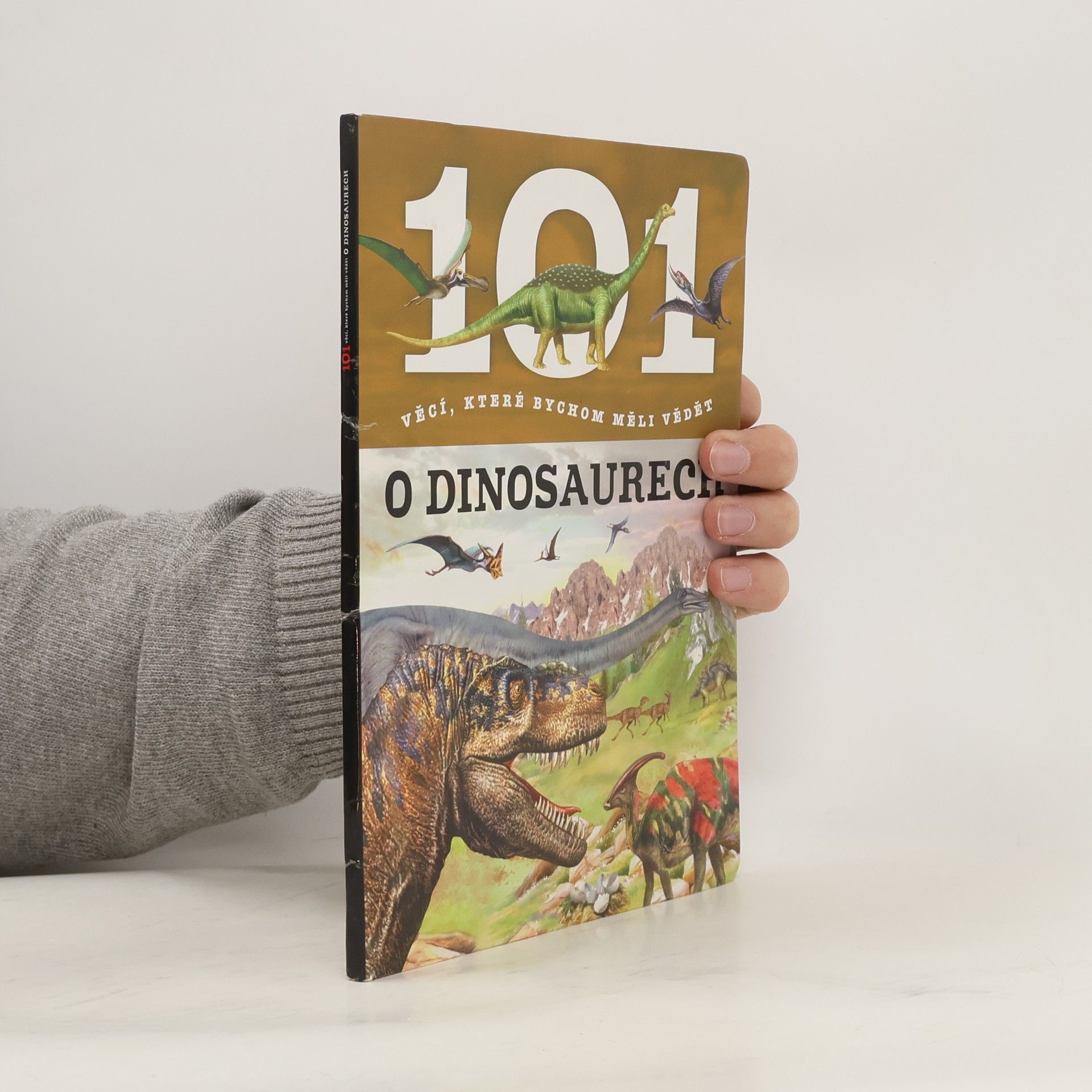 101 věcí, které bychom měli vědět o dinosaurech