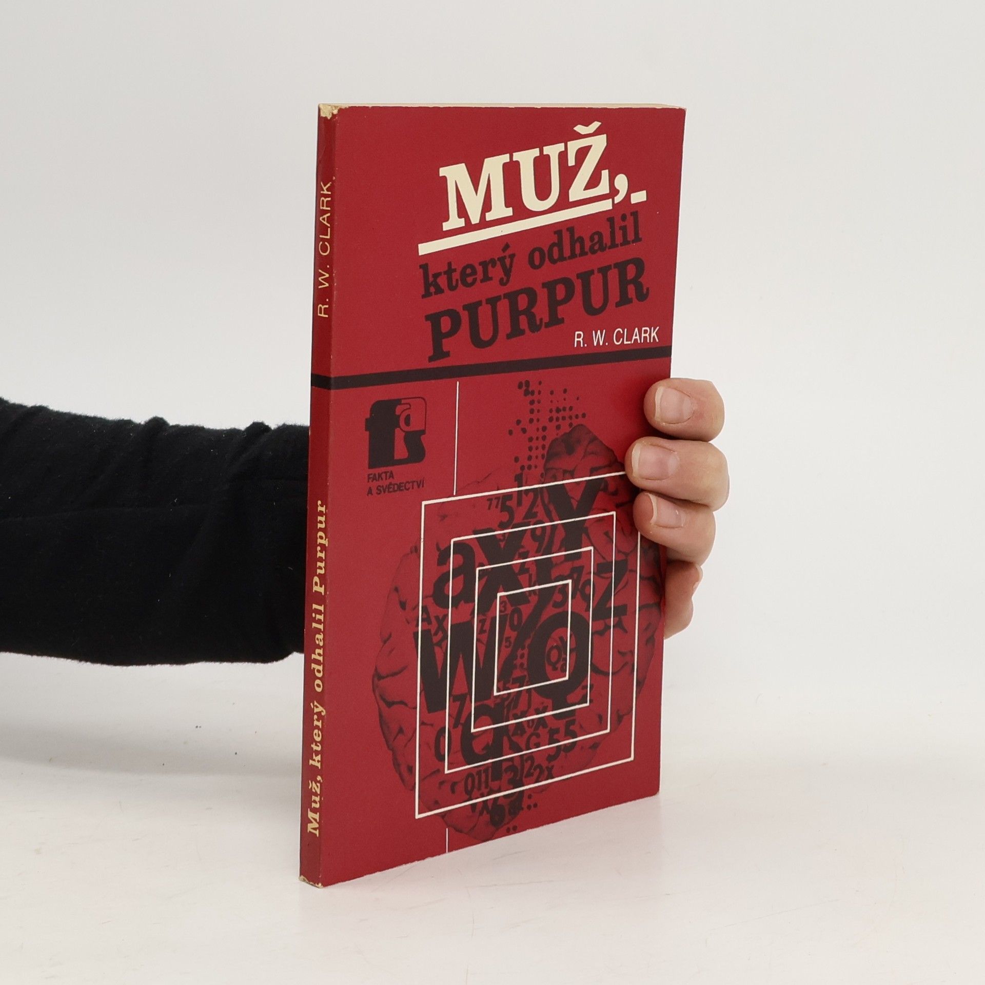 Ronald William Clark Muž, který odhalil Purpur