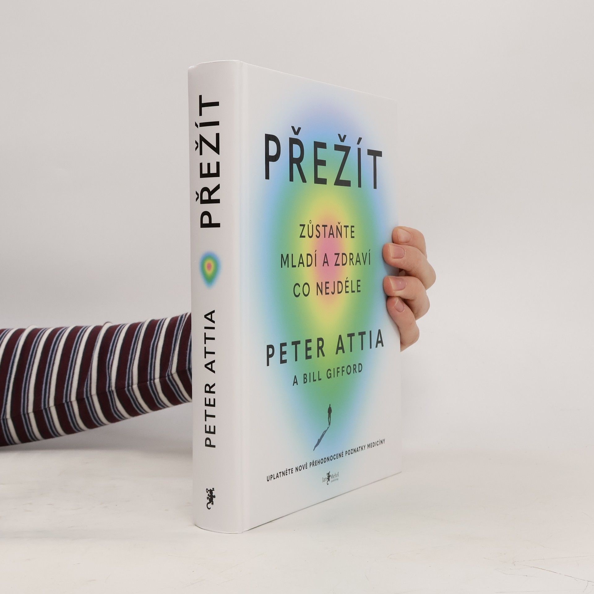 Peter Attia Přežít: Zůstaňte mladí a zdraví co nejdéle