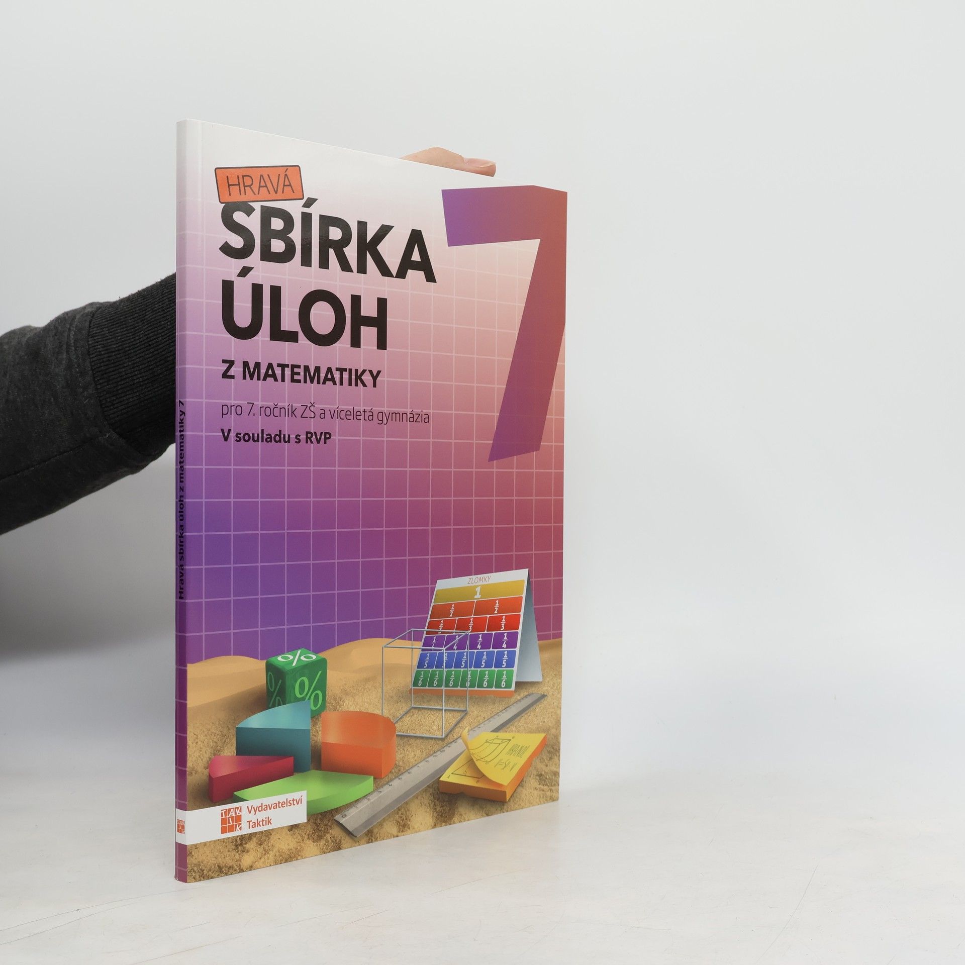 Autores varios Hravá sbírka úloh z matematiky 7 : sbírka úloh pro 7. ročník ZŠ a víceletá gymnázia