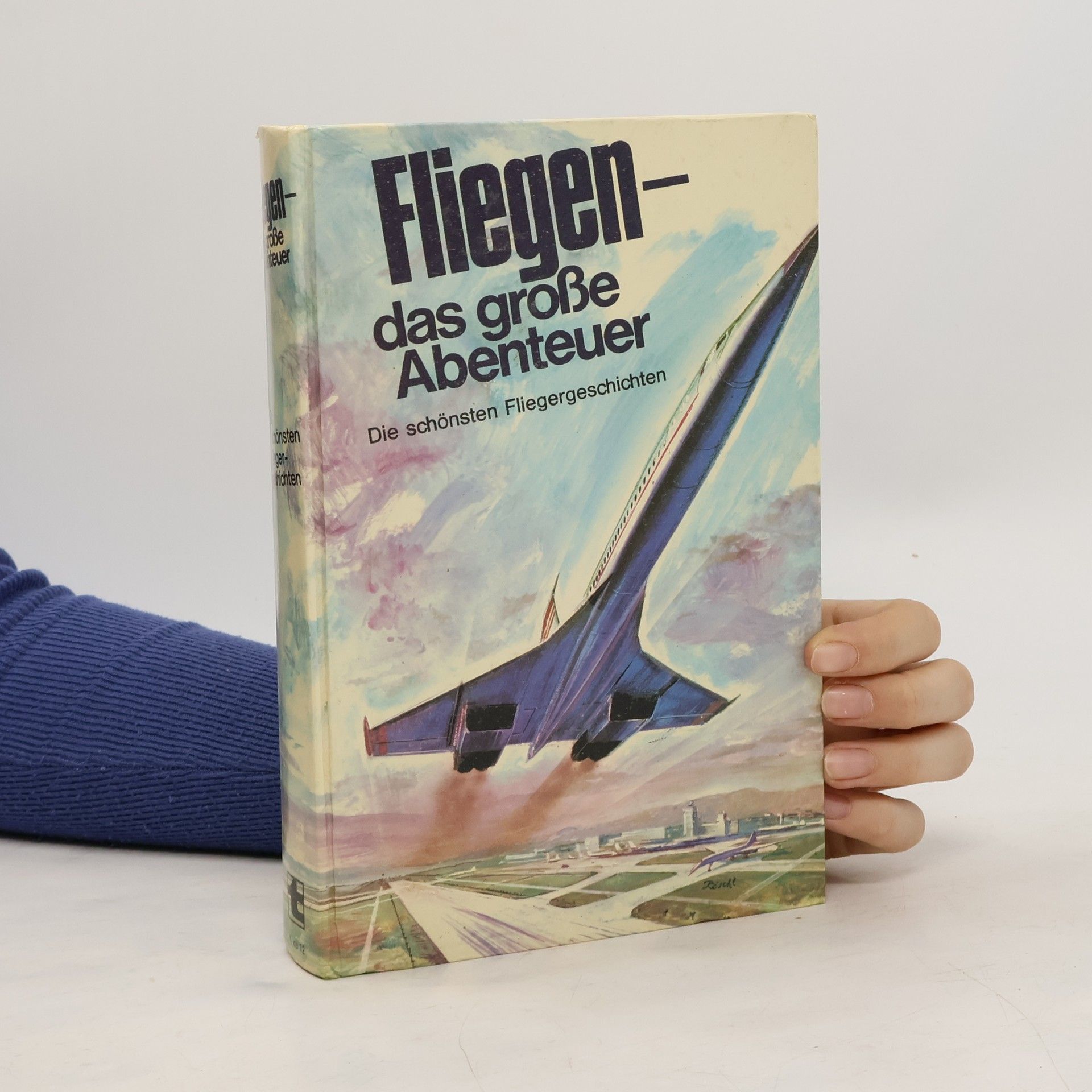 Various authors Fliegen das große Abenteuer