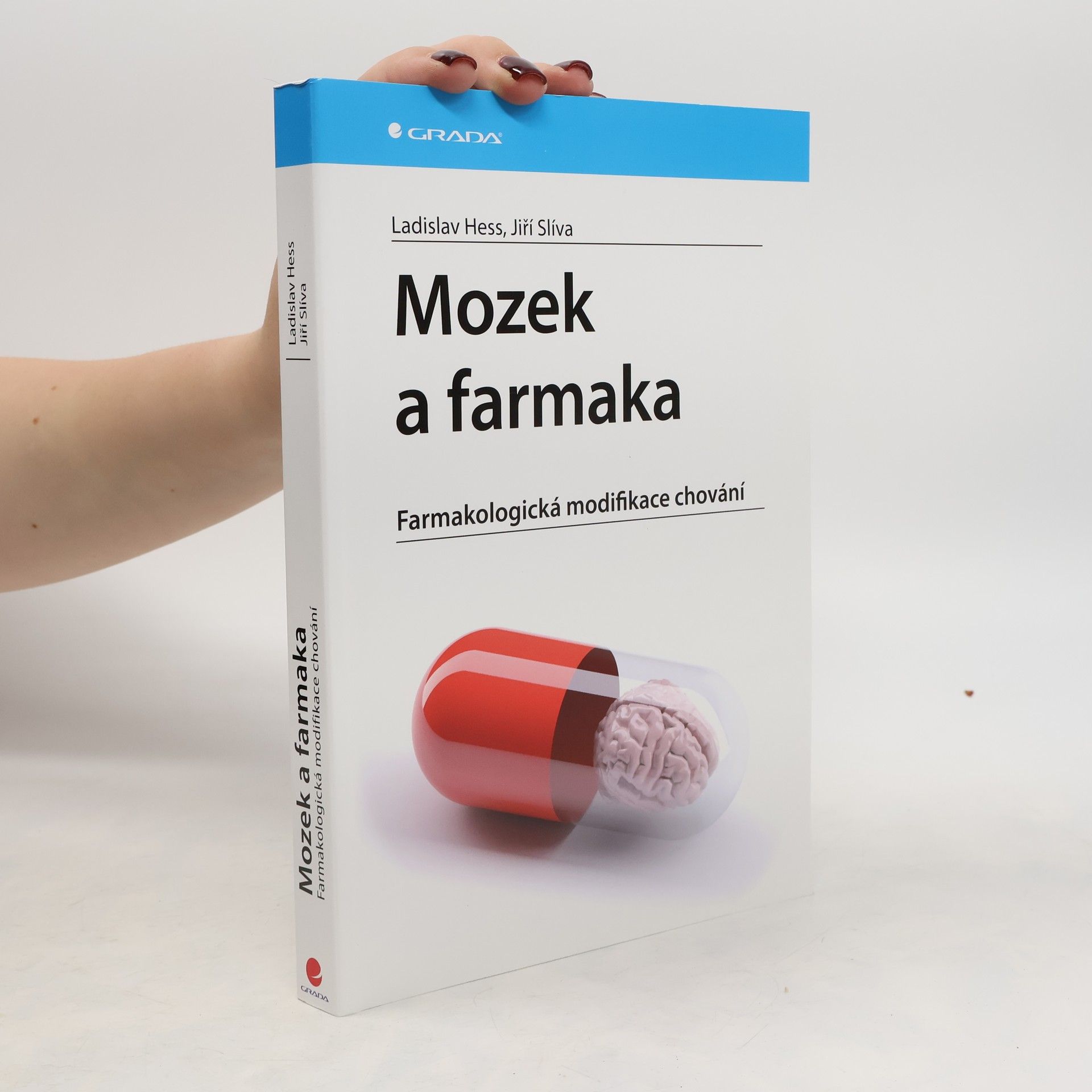 Ladislav Hess Mozek a farmaka : farmakologická modifikace chování