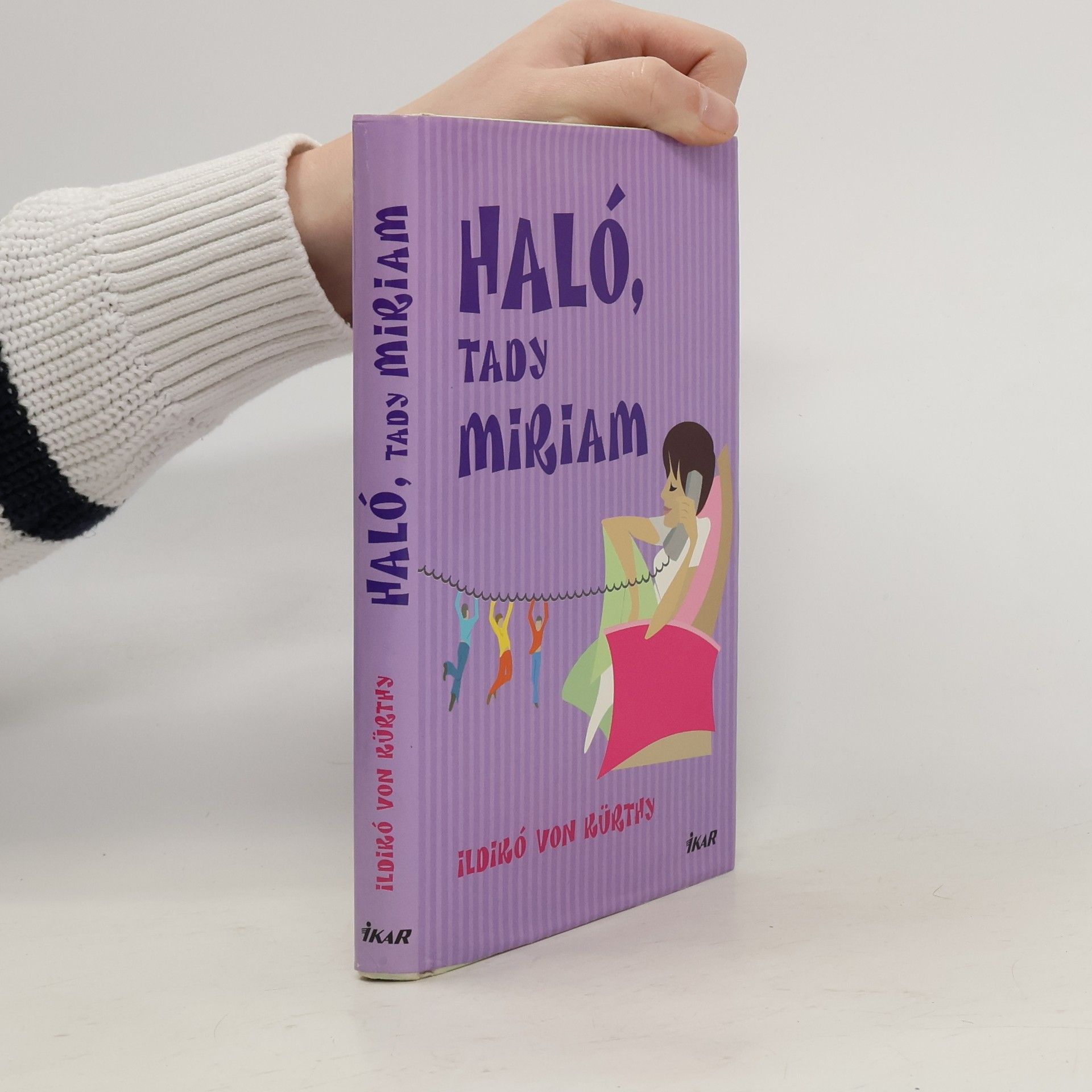 Ildikó von Kürthy Haló, tady Miriam