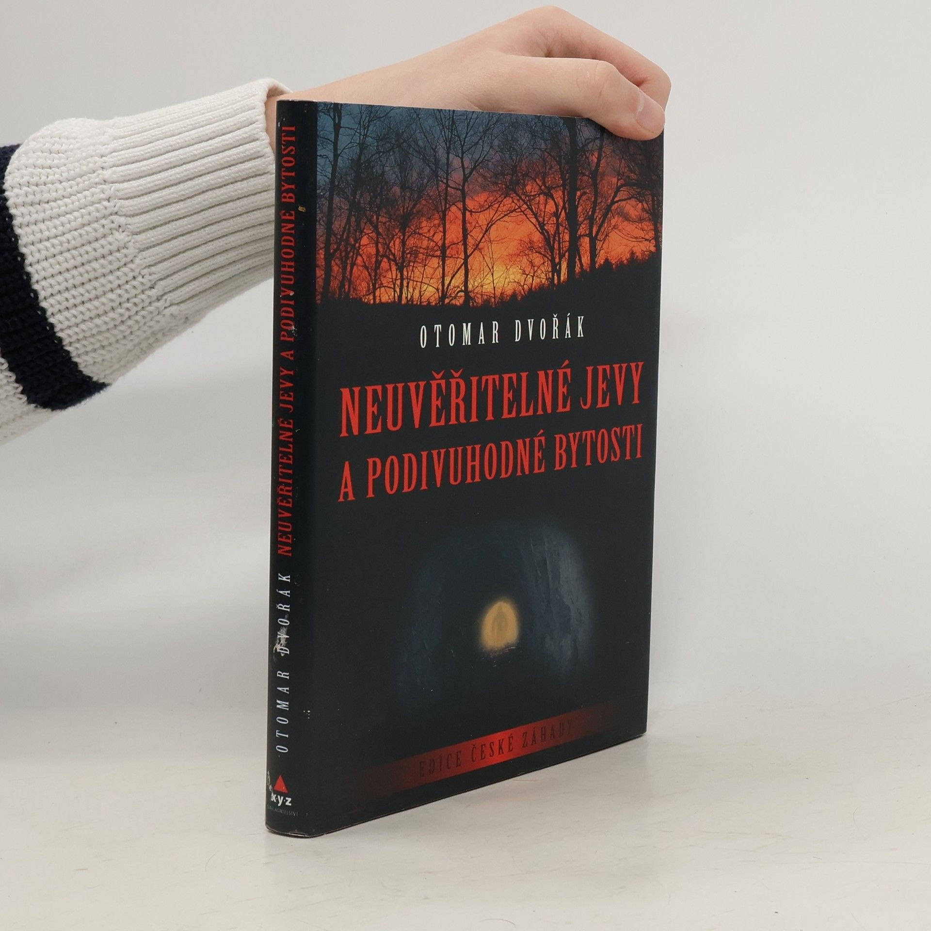 Otomar Dvořák Neuvěřitelné jevy a podivuhodné bytosti
