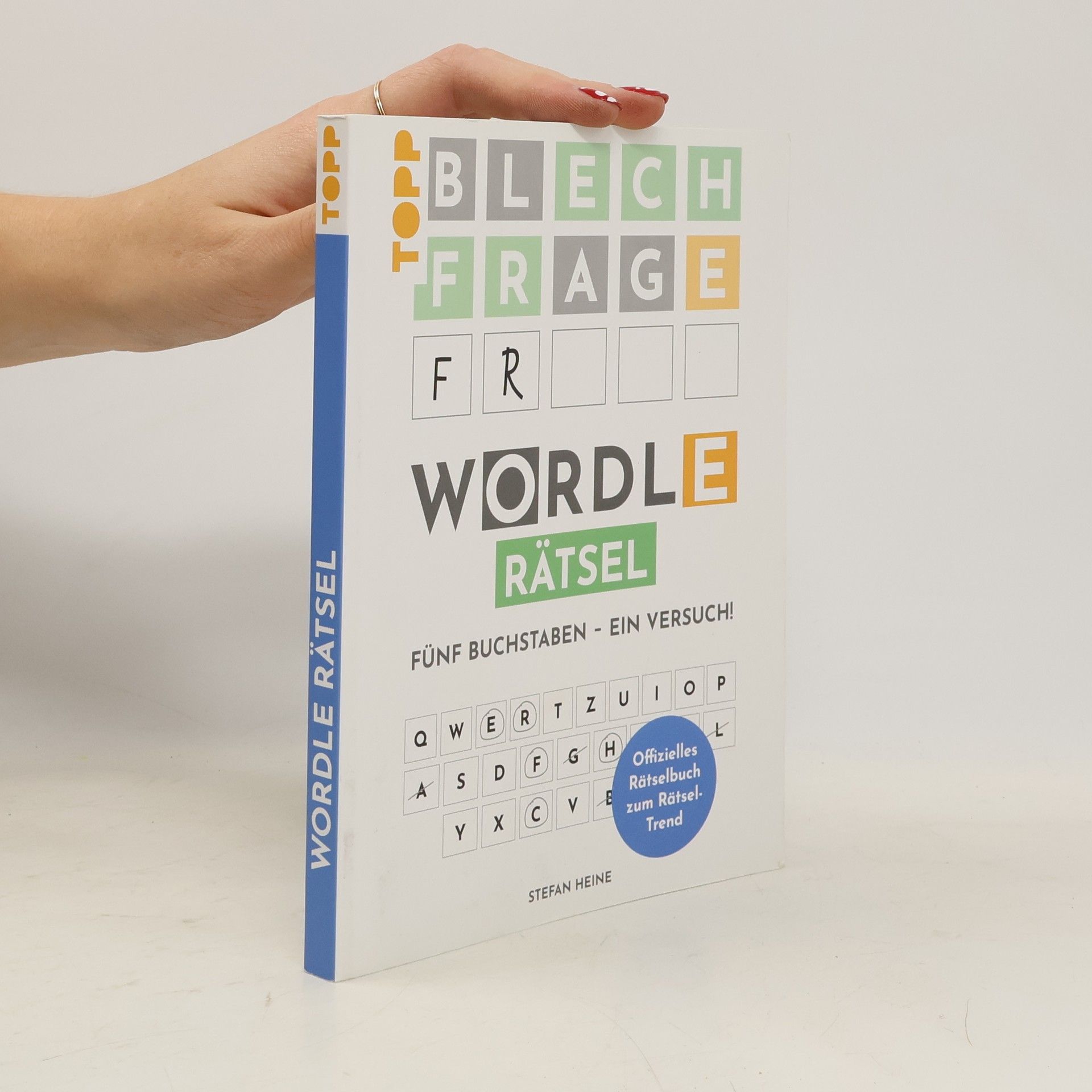 Stefan Heine WORDLE Rätsel - Fünf Buchstaben, ein Versuch