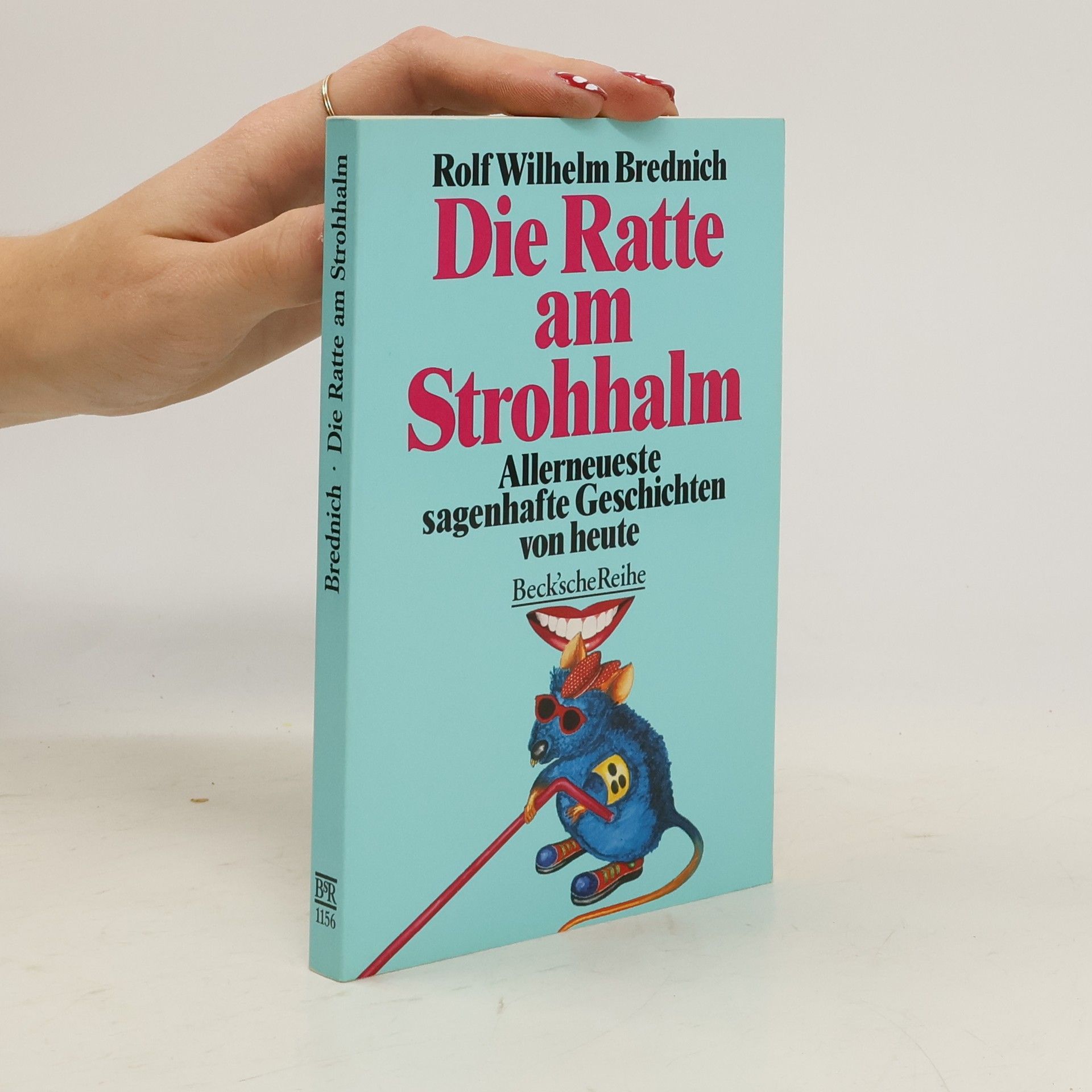 Rolf Wilhelm Brednich Die Ratte am Strohhalm
