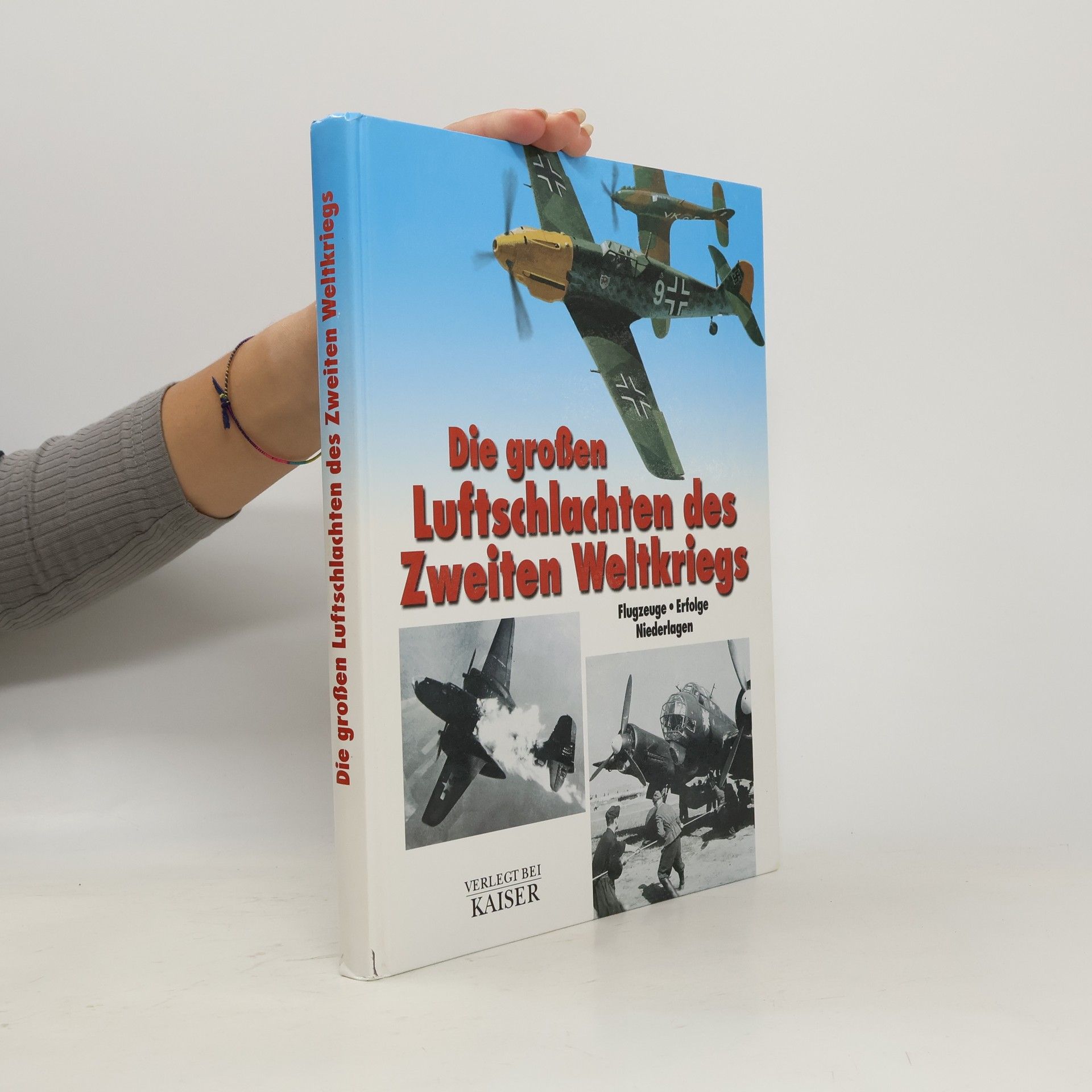 Autorenkollektiv Die großen Luftschlachten des Zweiten Weltkriegs