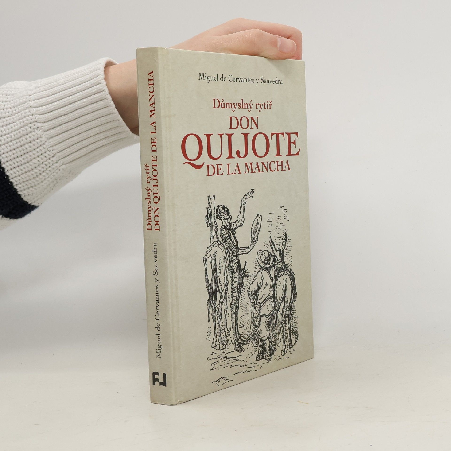 Miguel de Cervantes y Saavedra Důmyslný rytíř Don Quijote de La Mancha
