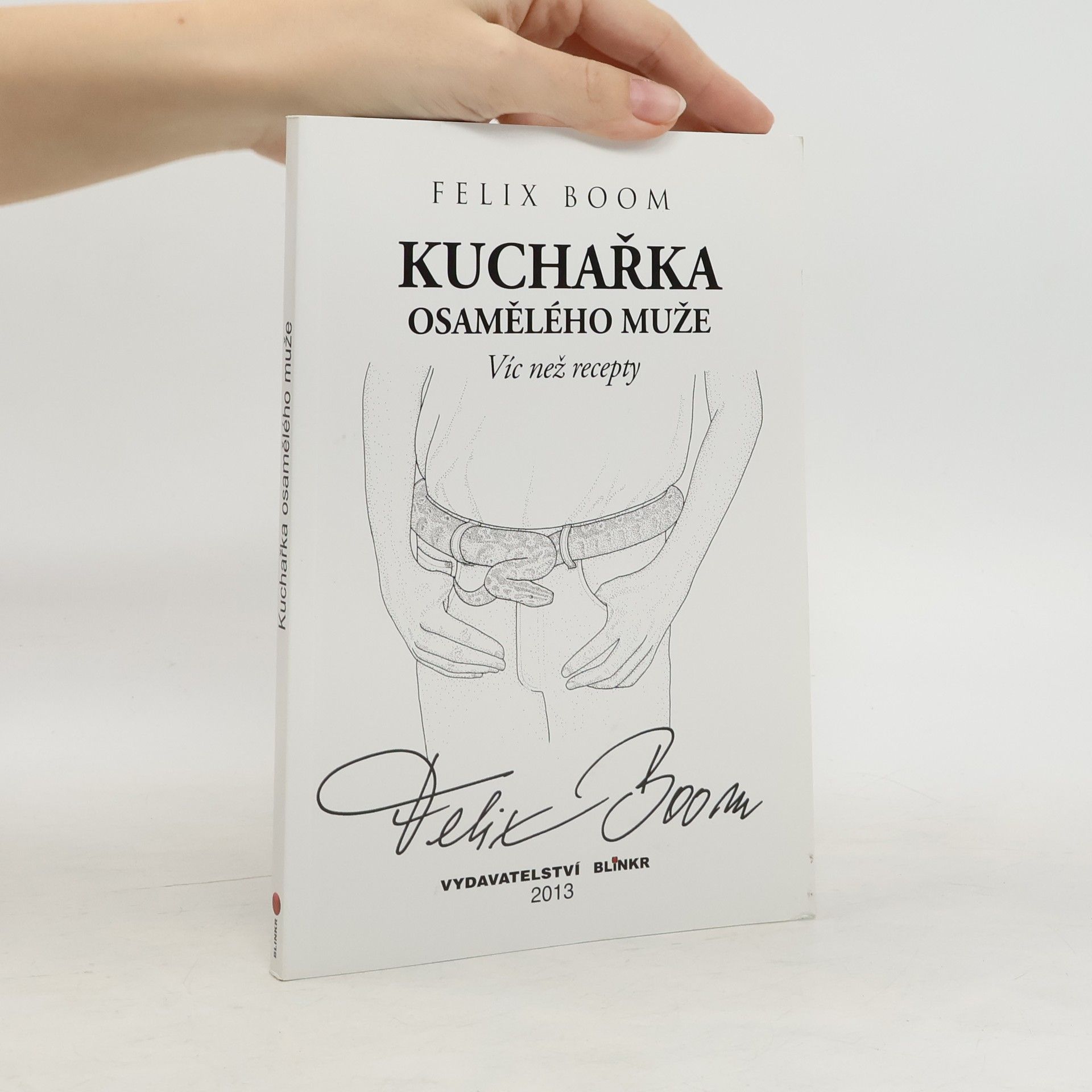 Felix Bloom Kuchařka osamělého muže