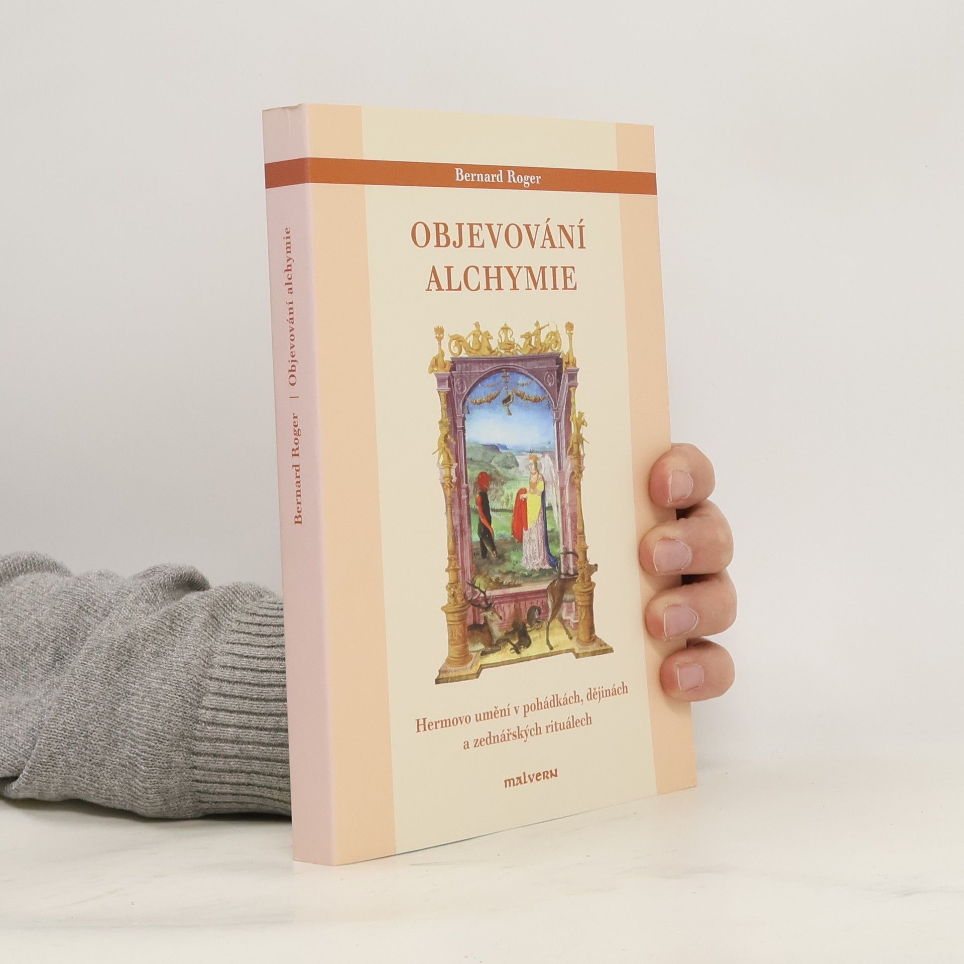 Bernard Roger Objevování alchymie