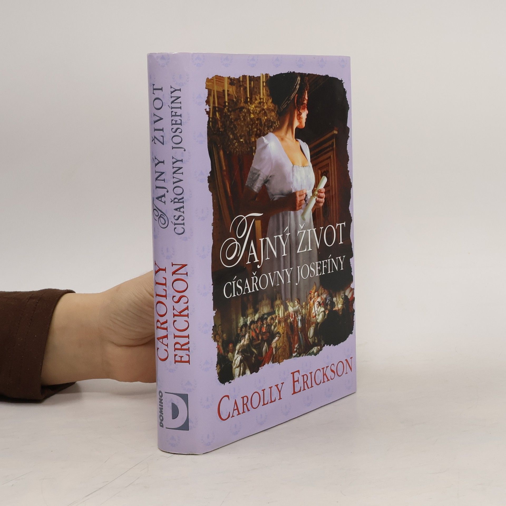 Carolly Erickson Tajný život císařovny Josefíny
