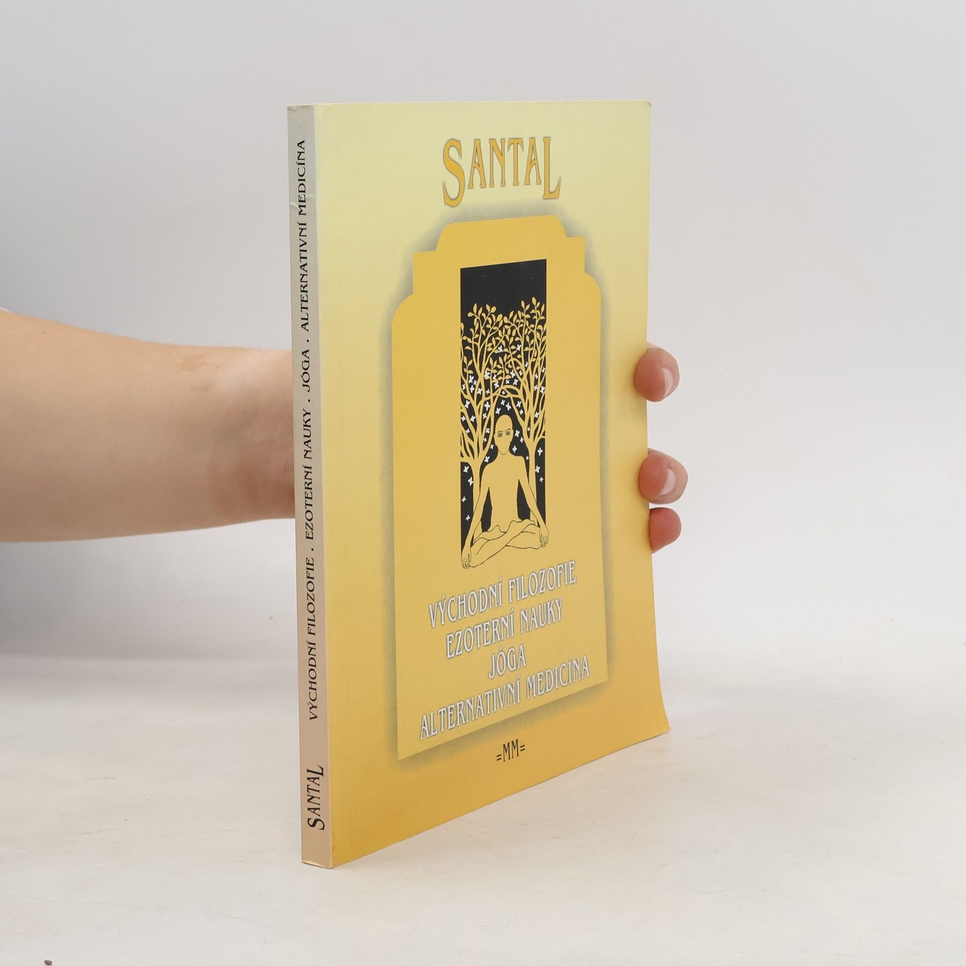 Kolektiv autorů Východní filozofie ; Ezoterní nauky ; Jóga ; Alternativní medicína Ezoterní nauky Jóga Alternativní medicína