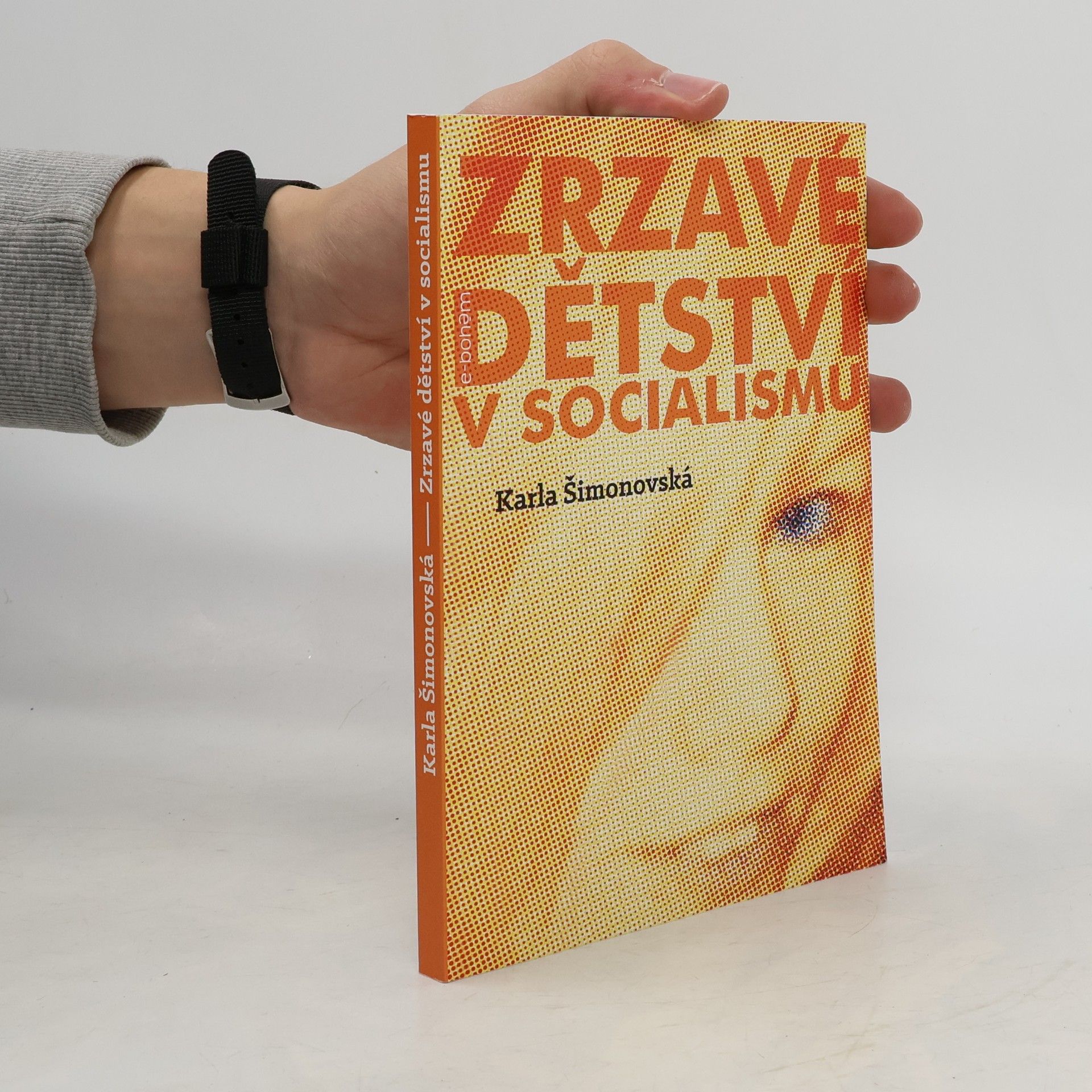 Karla Šimonovská Zrzavé dětství v socialismu