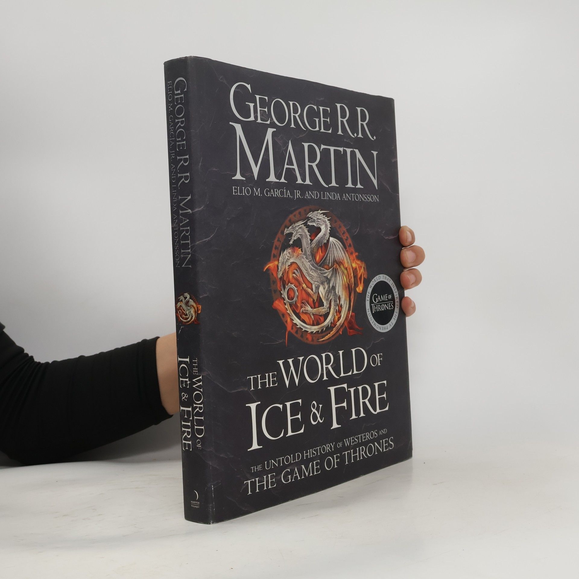Elio García The world of ice & fire: The untold history of westeror and the game of thrones