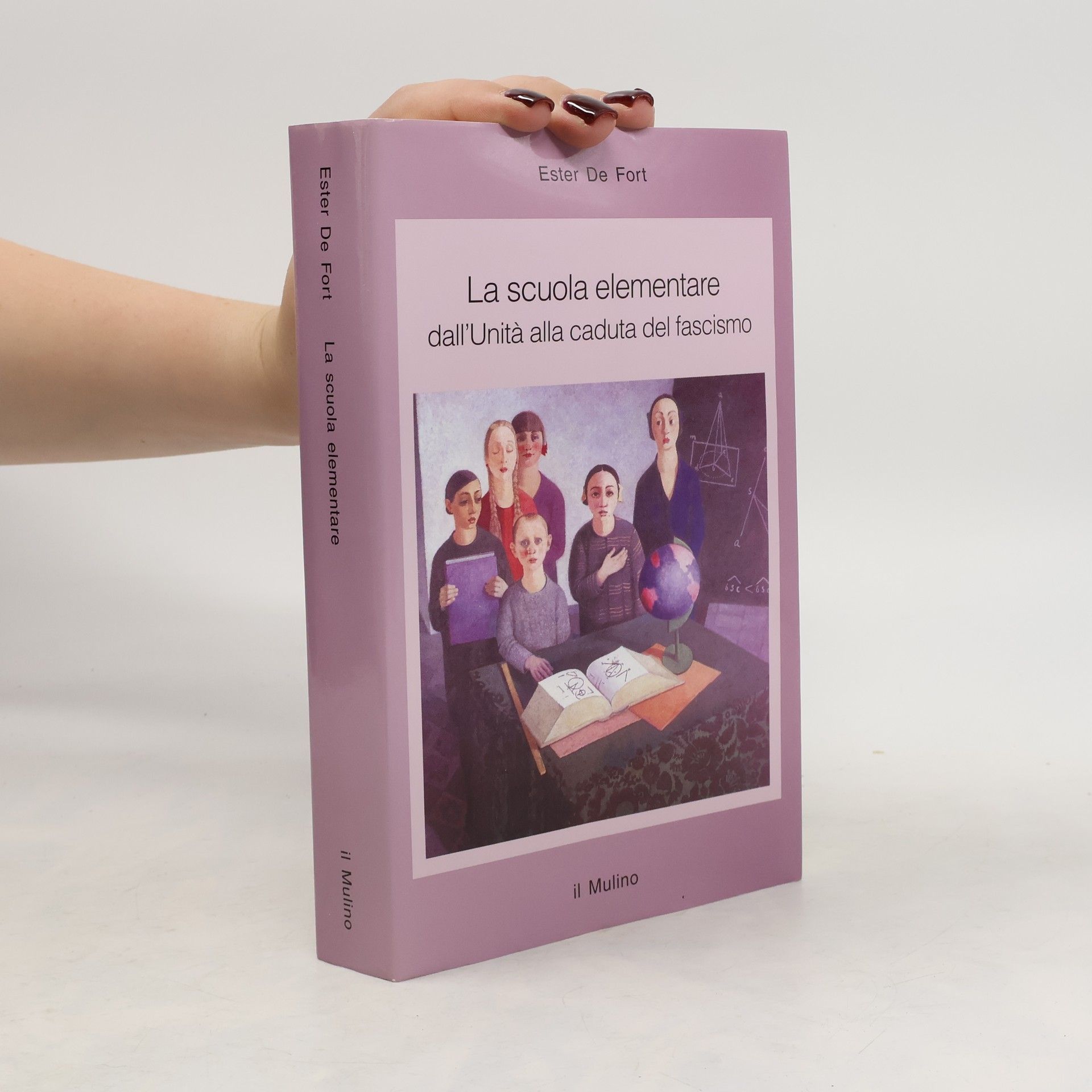 Ester De Fort La scuola elementare dall'Unità alla caduta del fascismo