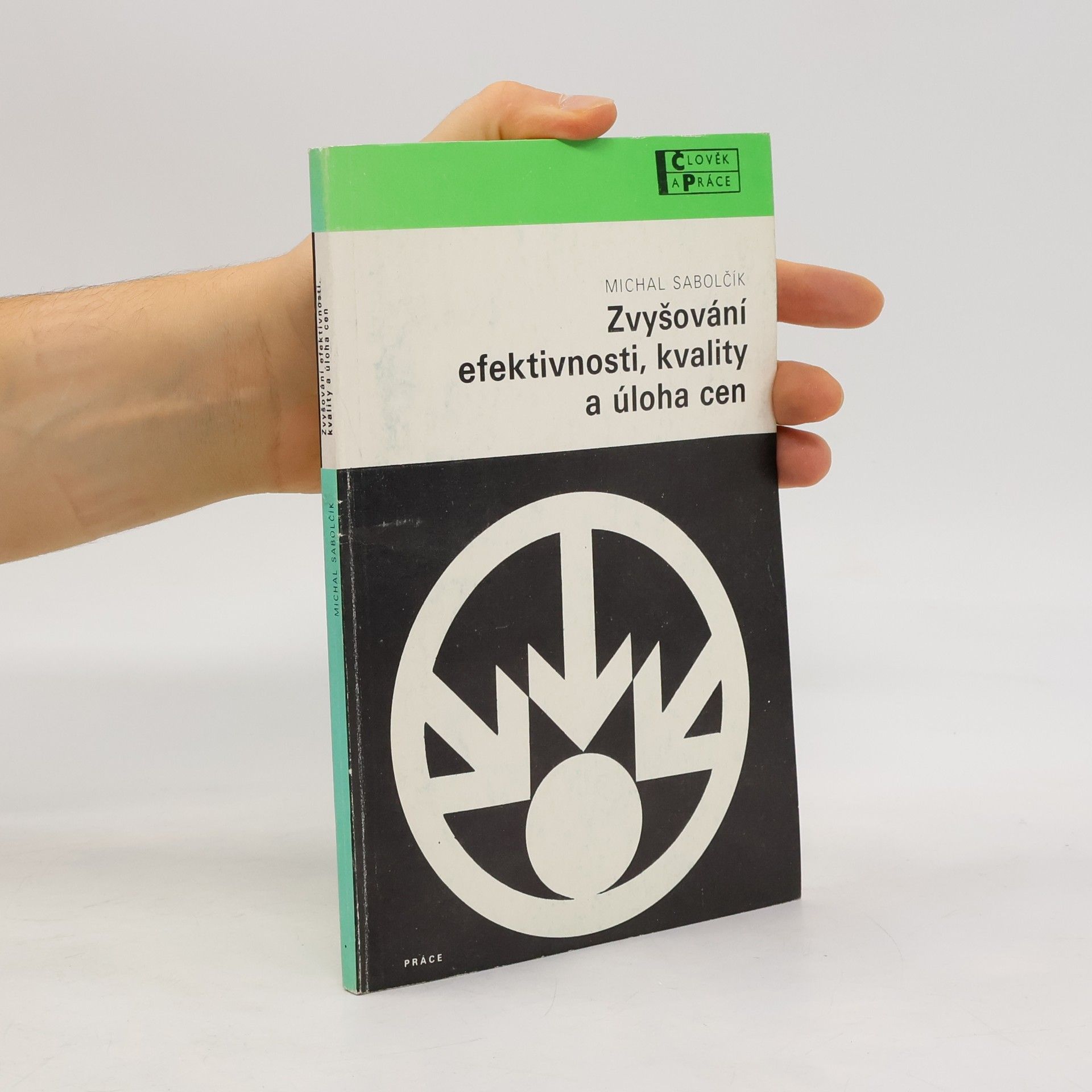 Michal Sabolčík Zvyšování efektivnosti, kvality a úloha cen