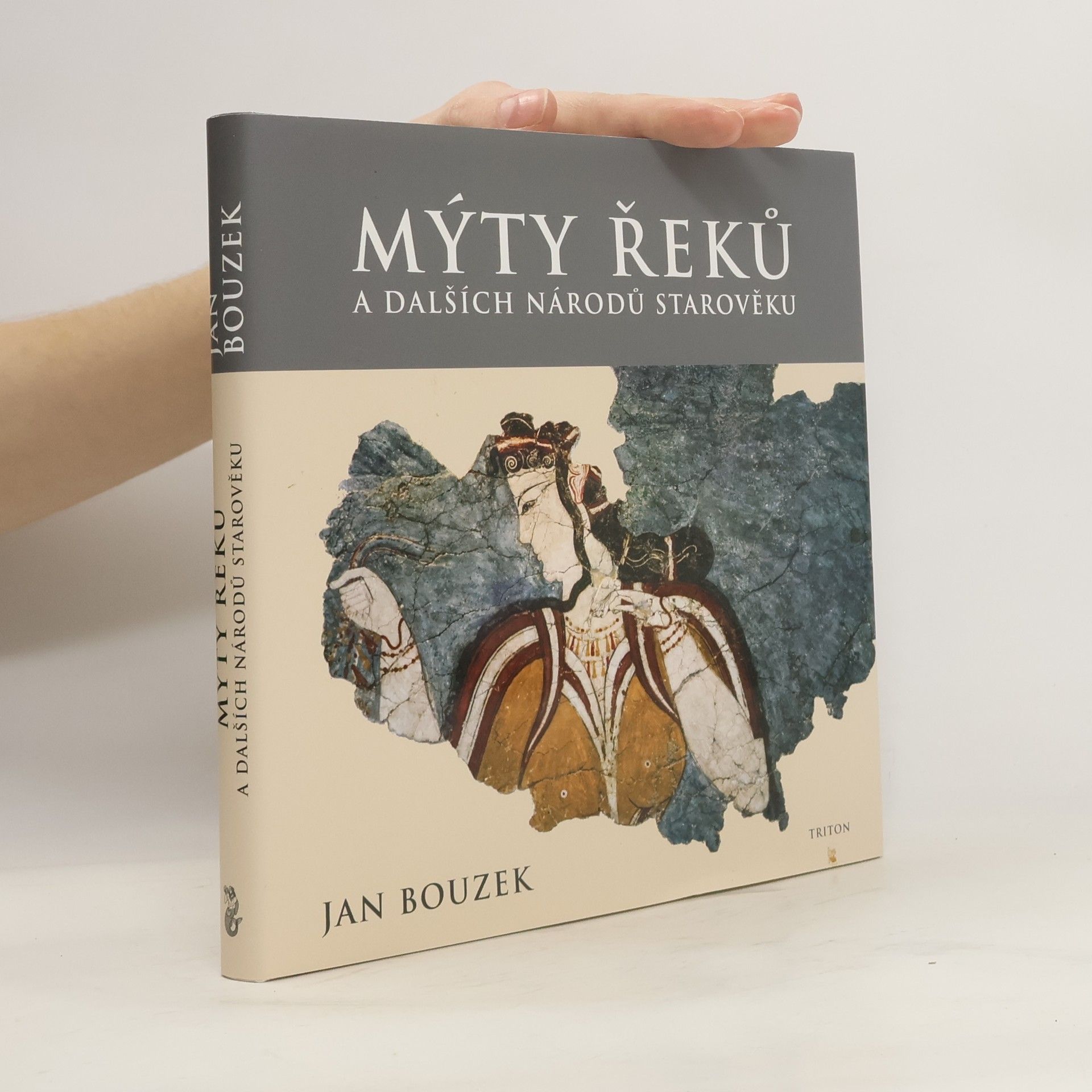 Jan Bouzek Mýty Řeků a dalších národů starověku