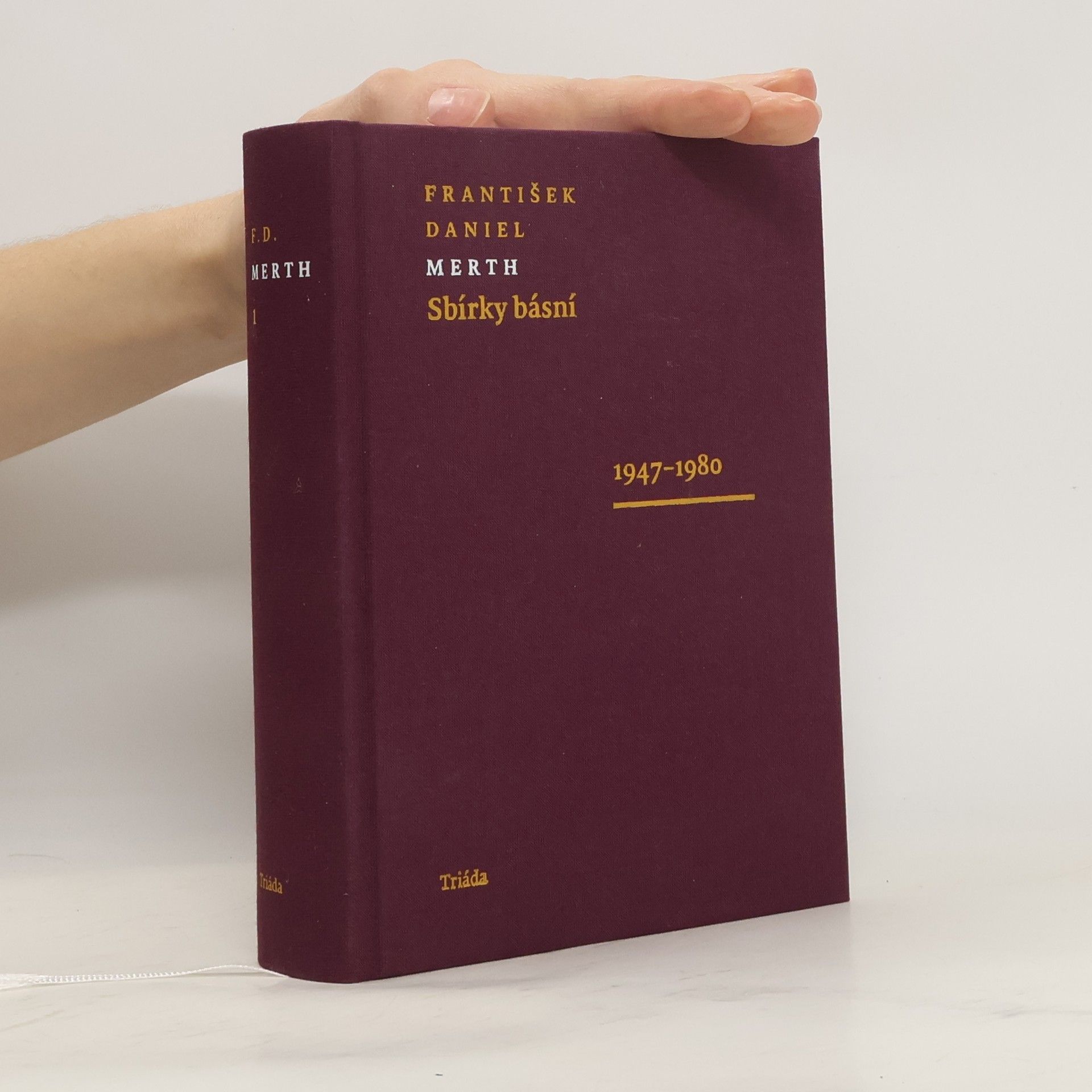 František Daniel Merth Sbírky básní 1947-1980. Svazek 1