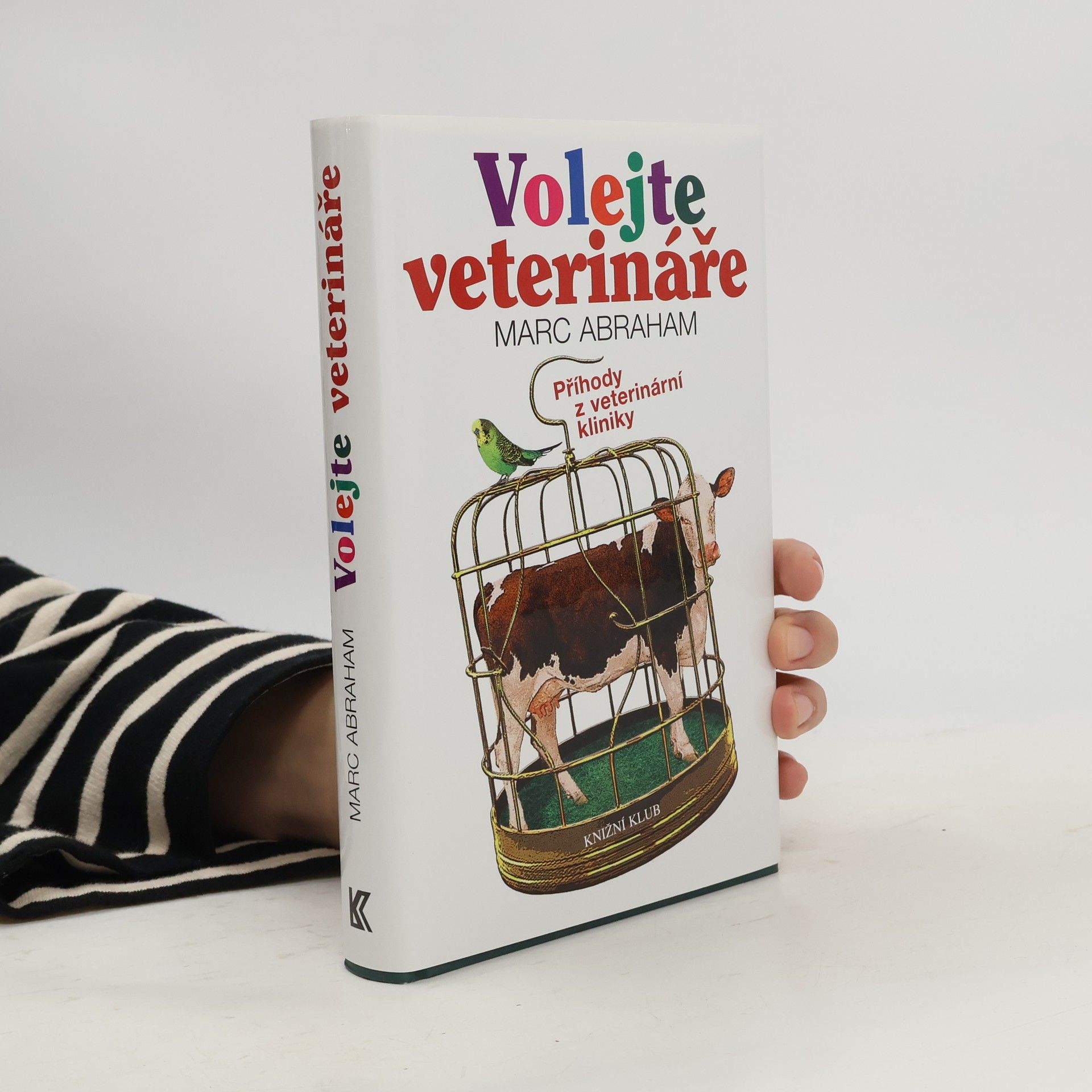 Marc Abraham Volejte veterináře. Příhody z veterinární kliniky