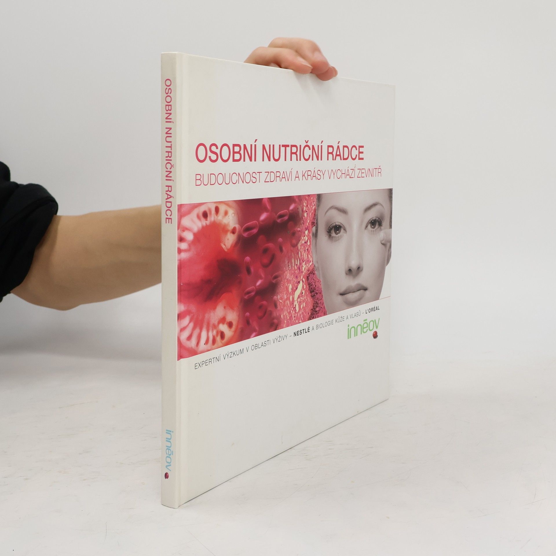 Collectif d'auteurs Osobní nutriční rádce. Budoucnost zdraví a krásy vychází zevnitř