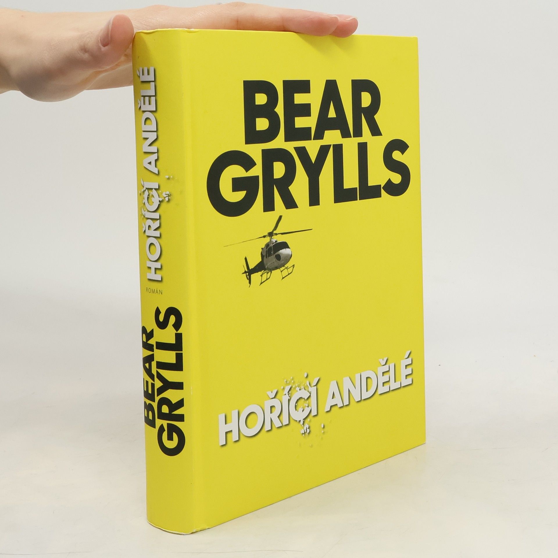Bear Grylls Hořící andělé