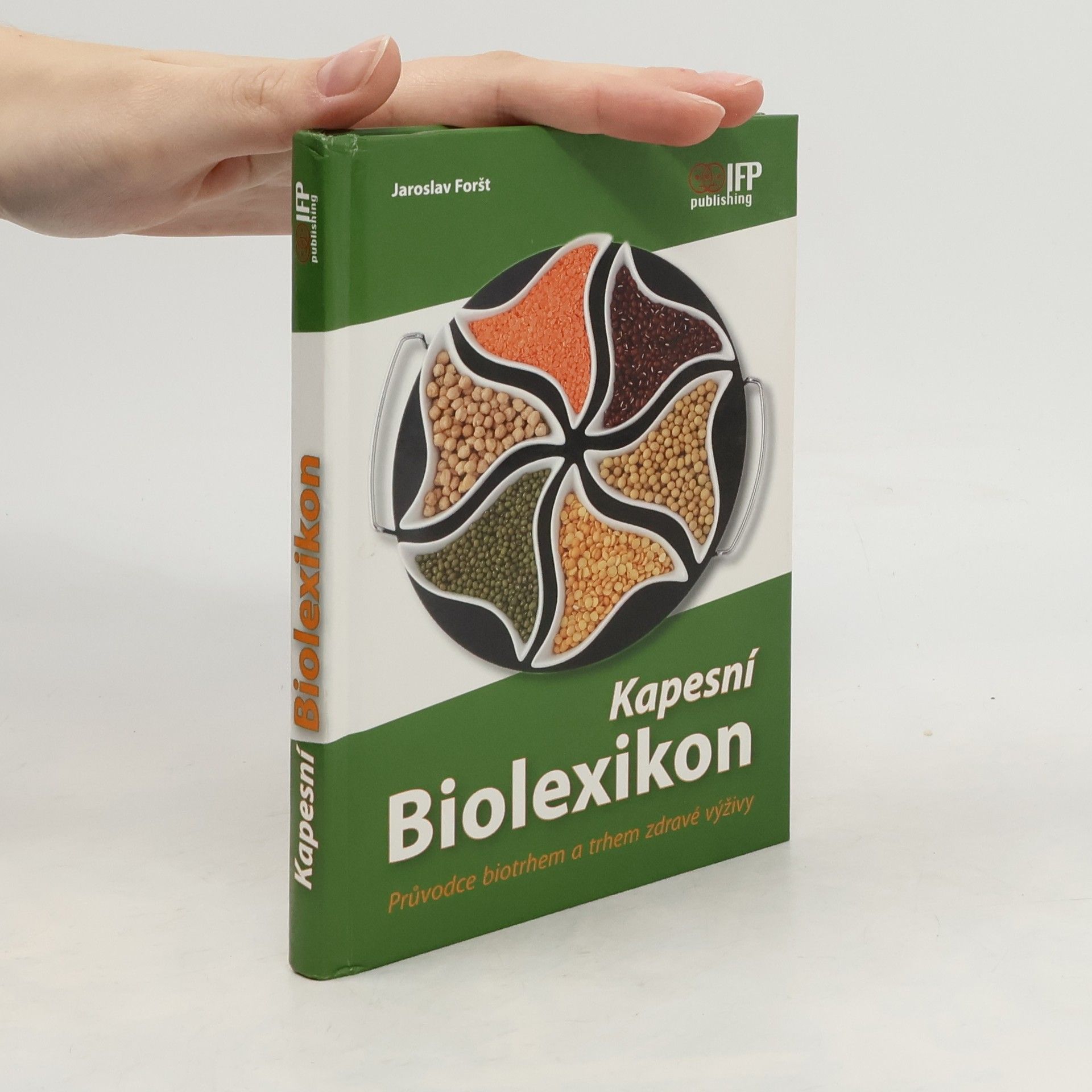 Jaroslav Foršt Kapesní biolexikon. Průvodce biotrhem a trhem zdravé výživy