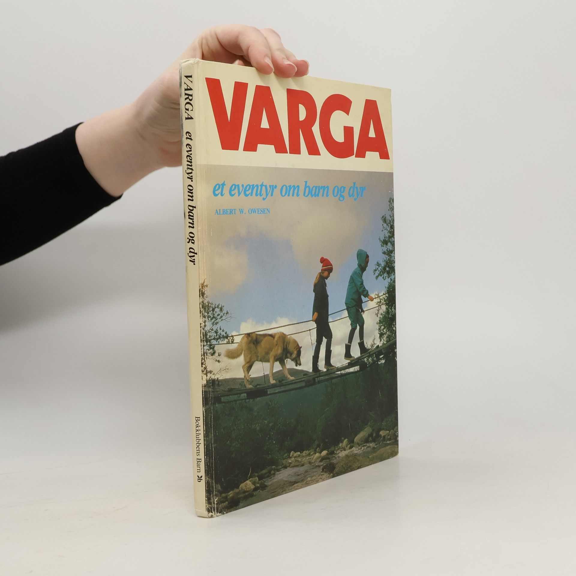 Albert W. Owesen Varga. Et eventyr om barn og dy