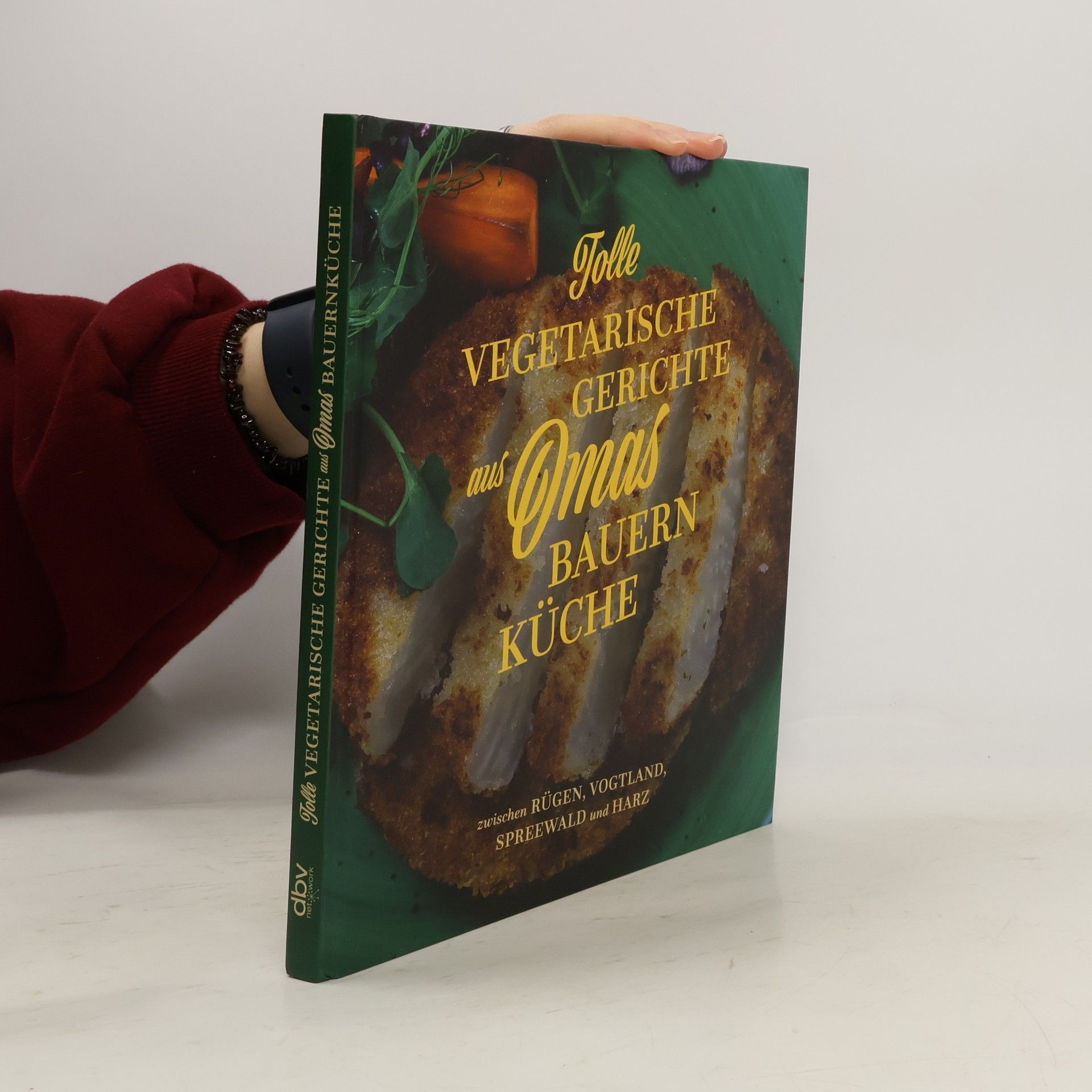 Hans-Dieter Lucas Tolle vegetarische Gerichte aus Omas Bauernküche. zwischen Rügen, Vogtland, Spreewald und Harz