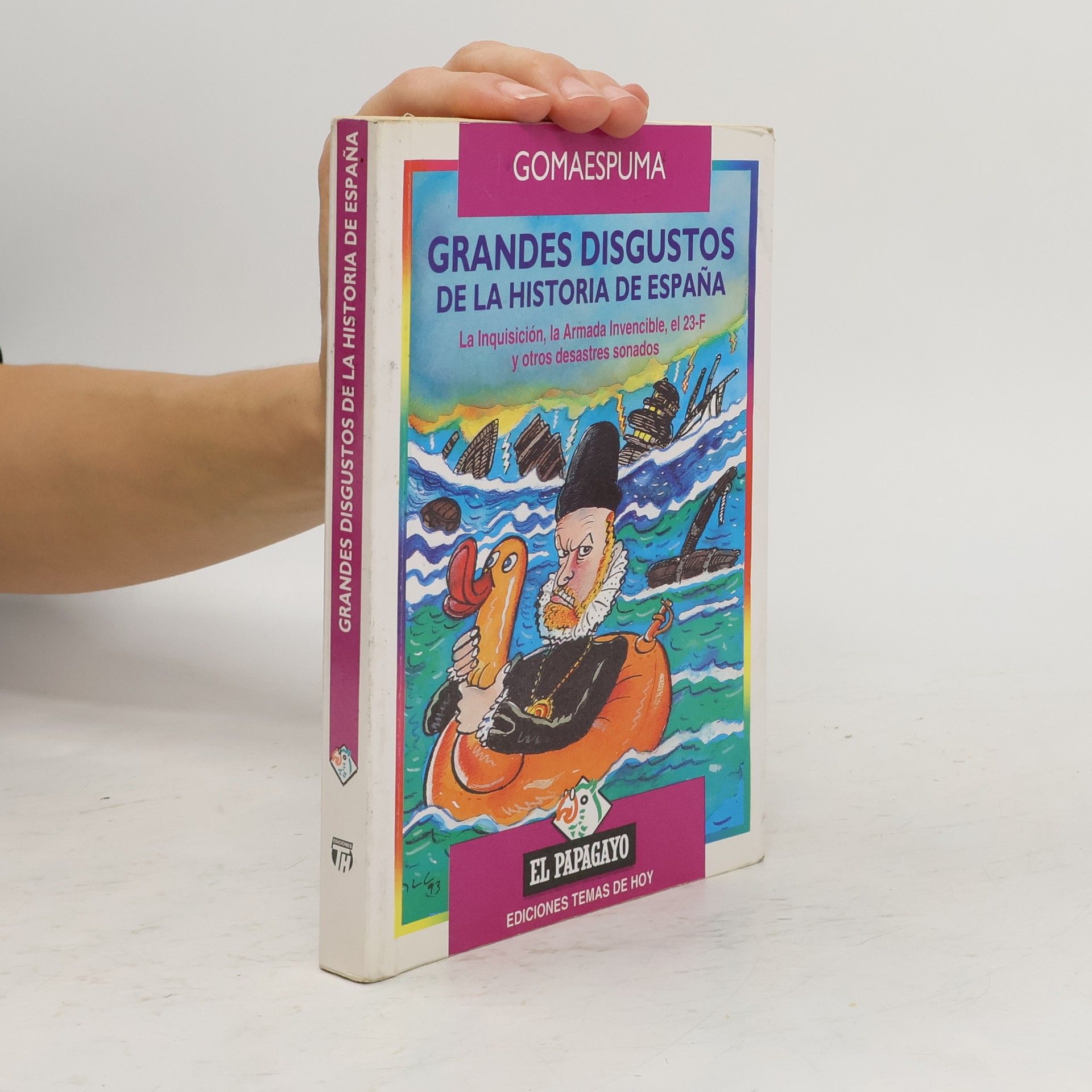 El Papagayo: Grandes disgustos de la historia de España