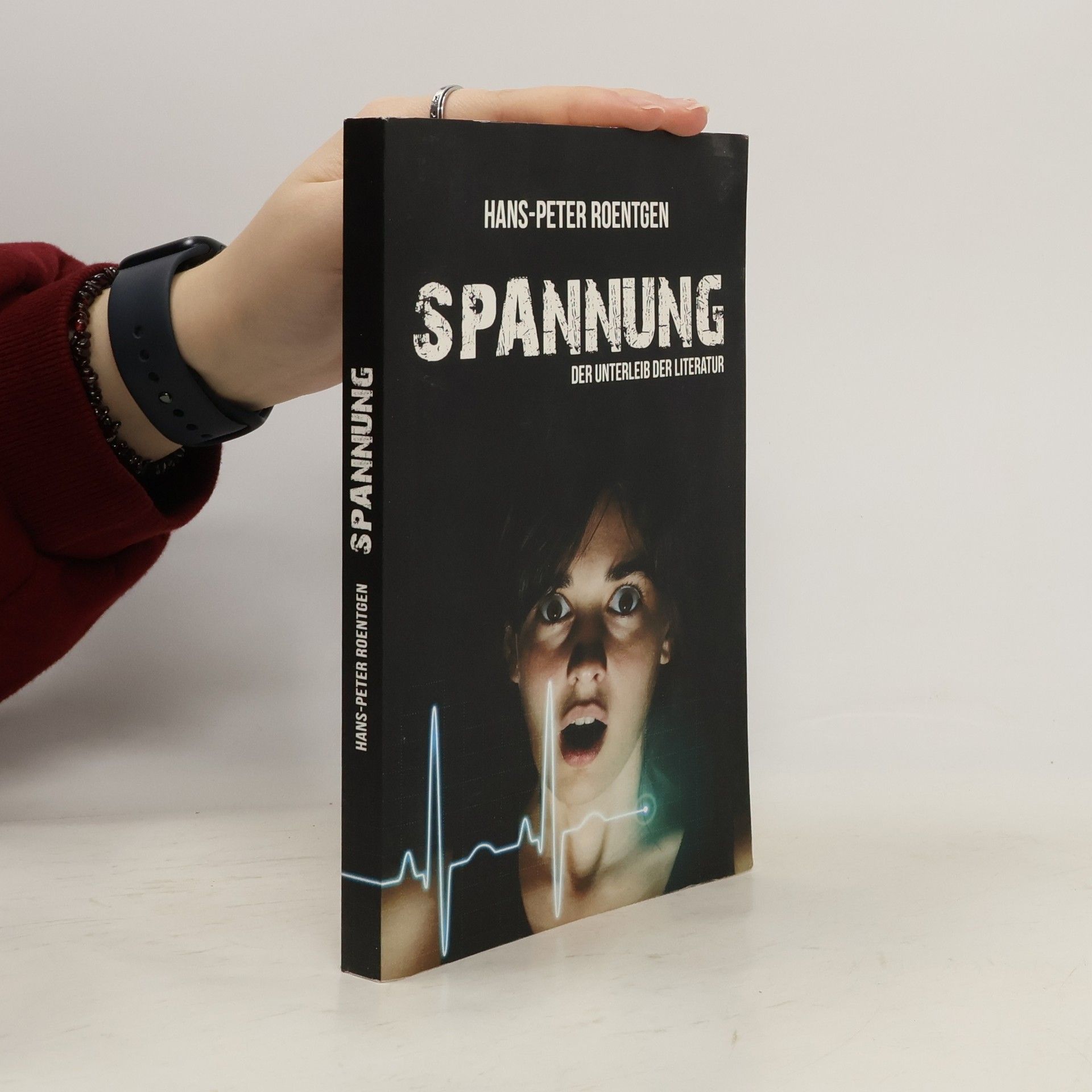 Hans Peter Roentgen Spannung - der Unterleib der Literatur