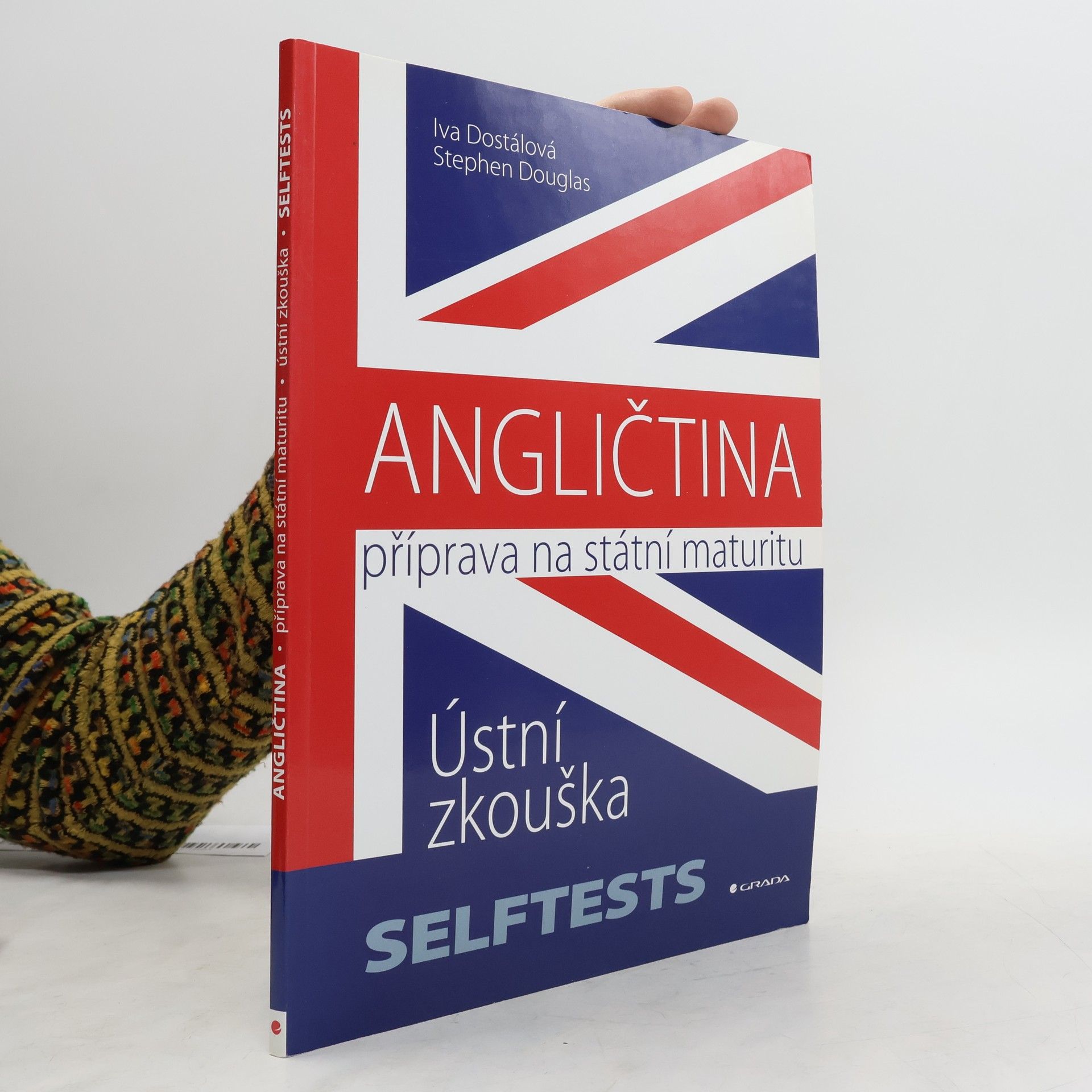 Iva Dostálová Angličtina : příprava na státní maturitu : ústní zkouška - selftests