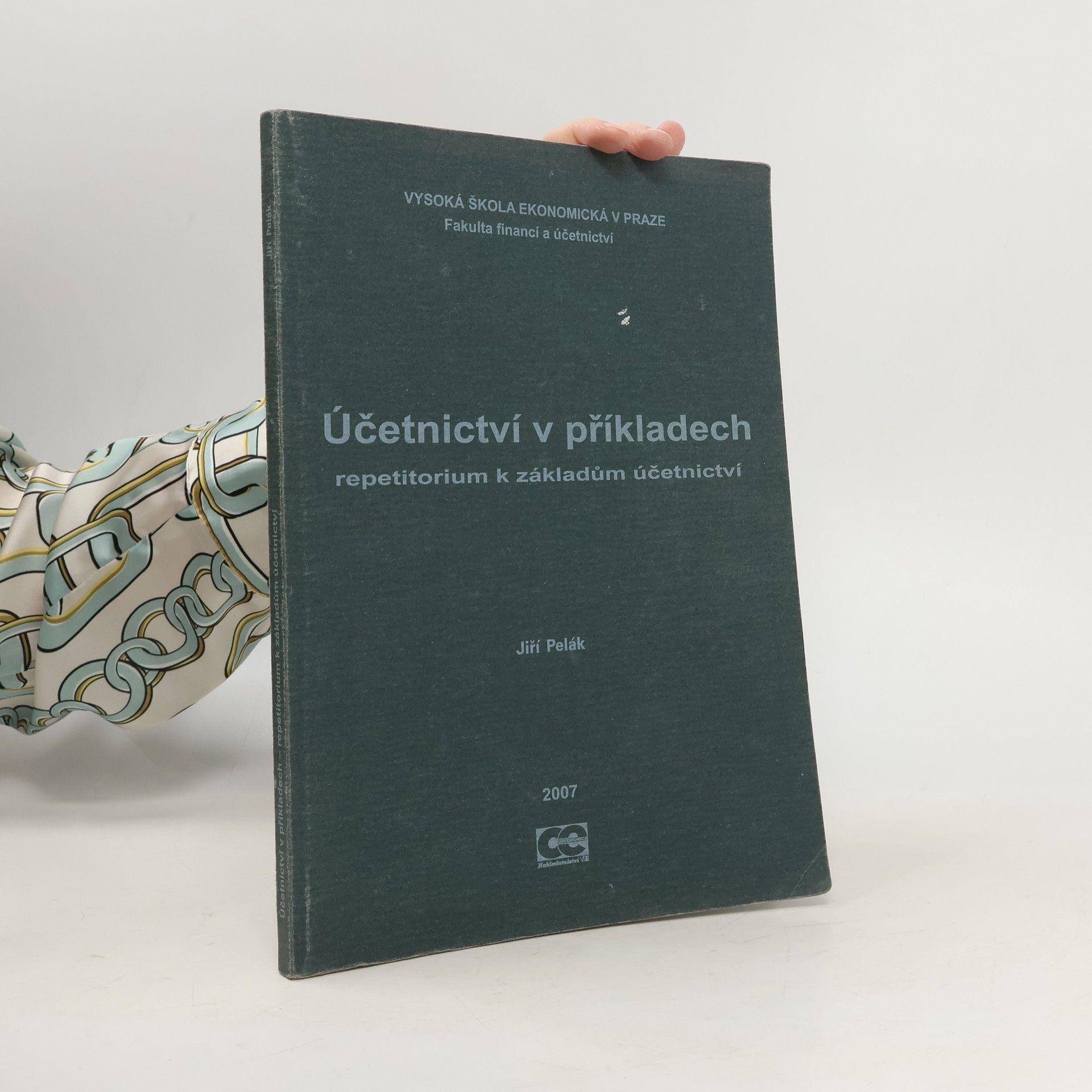 Jiří Pelák Účetnictví v příkladech. Repetitorium k základům účetnictví