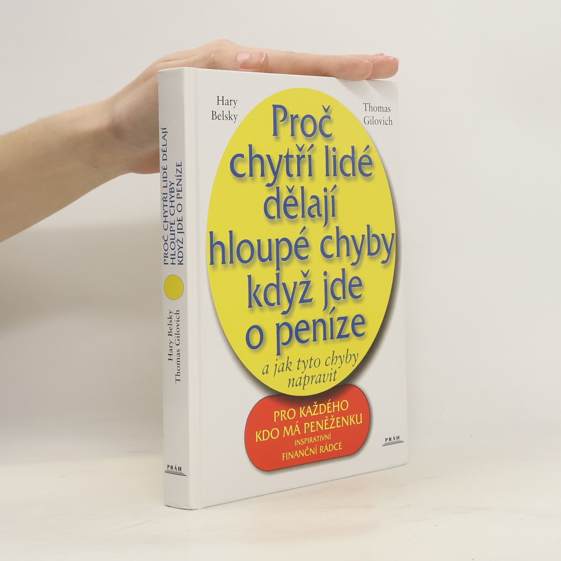 Thomas Gilovich Proč chytří lidé dělají hloupé chyby když jde o peníze a jak tyto chyby napravit