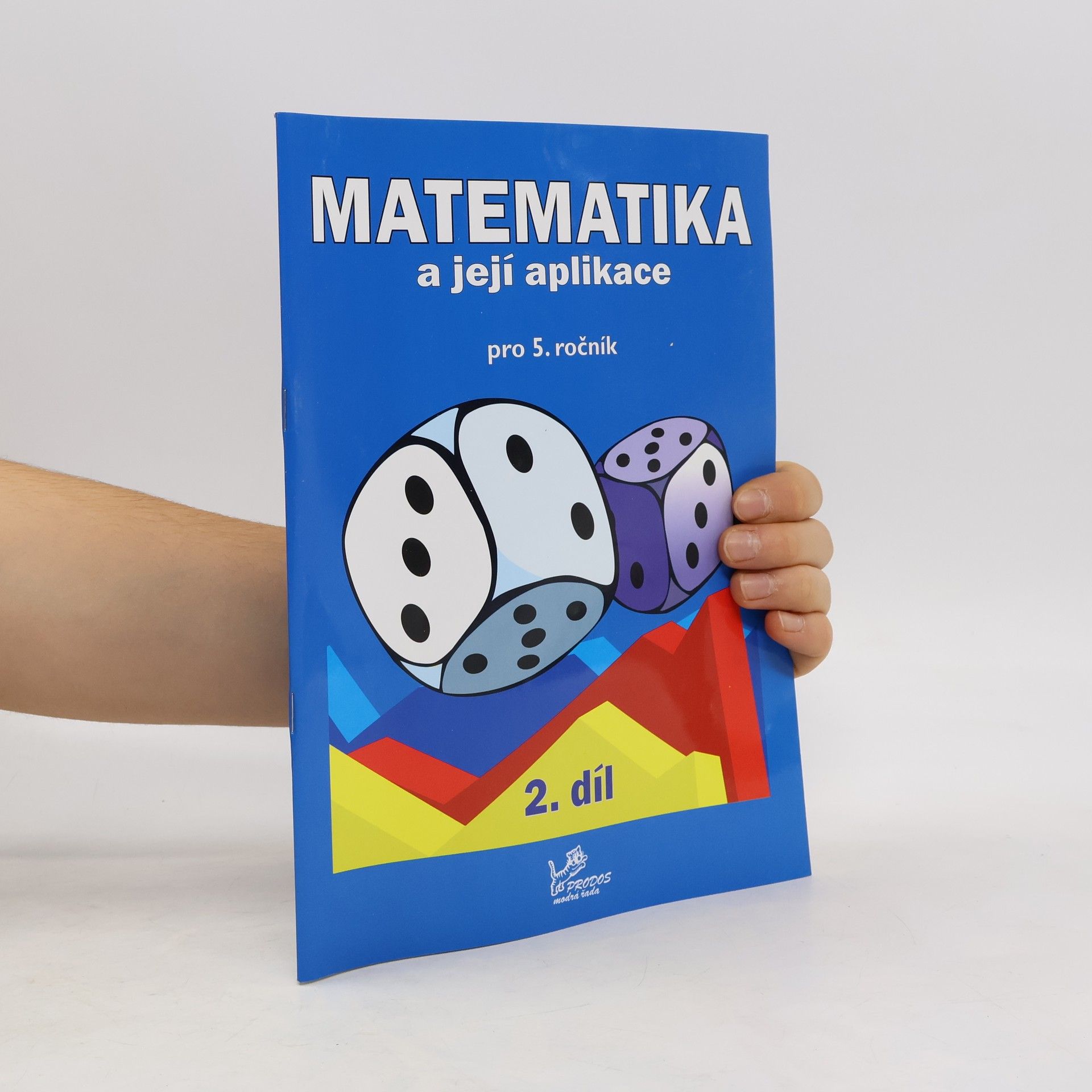 Josef Molnár Matematika a její aplikace: Pro 5. ročník. 2. díl