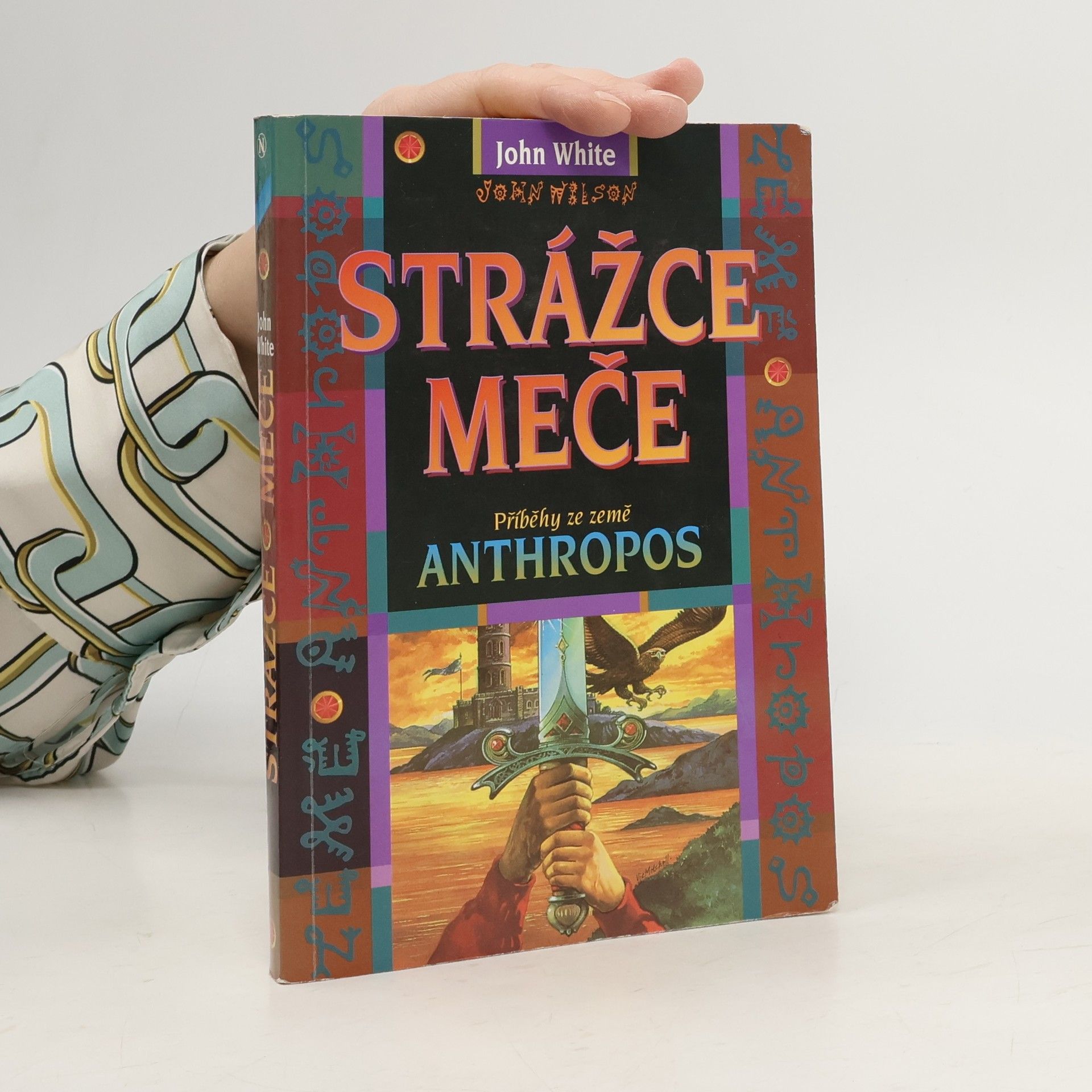 John White Strážce meče : příběhy ze země Anthropos