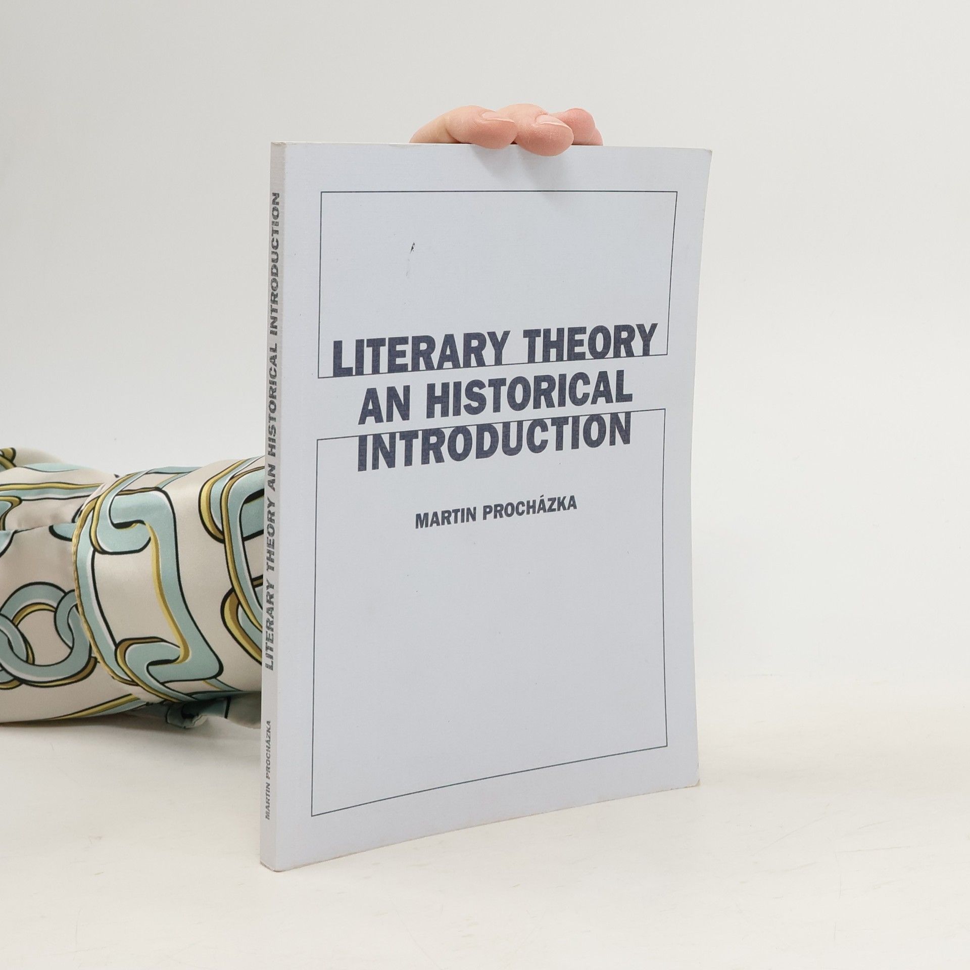 Martin Procházka Literary theory: an historical introduction