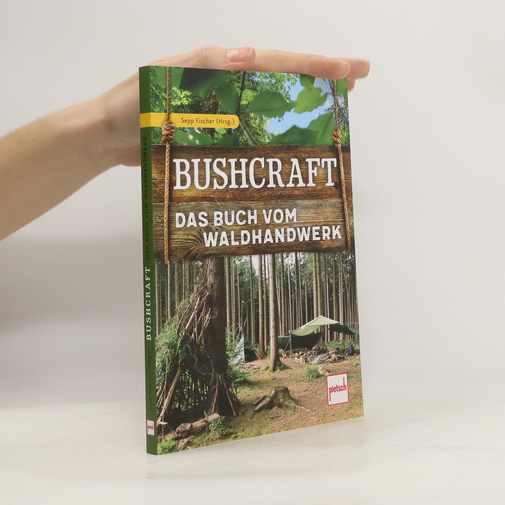 Bushcraft - Das Buch vom Waldhandwerk