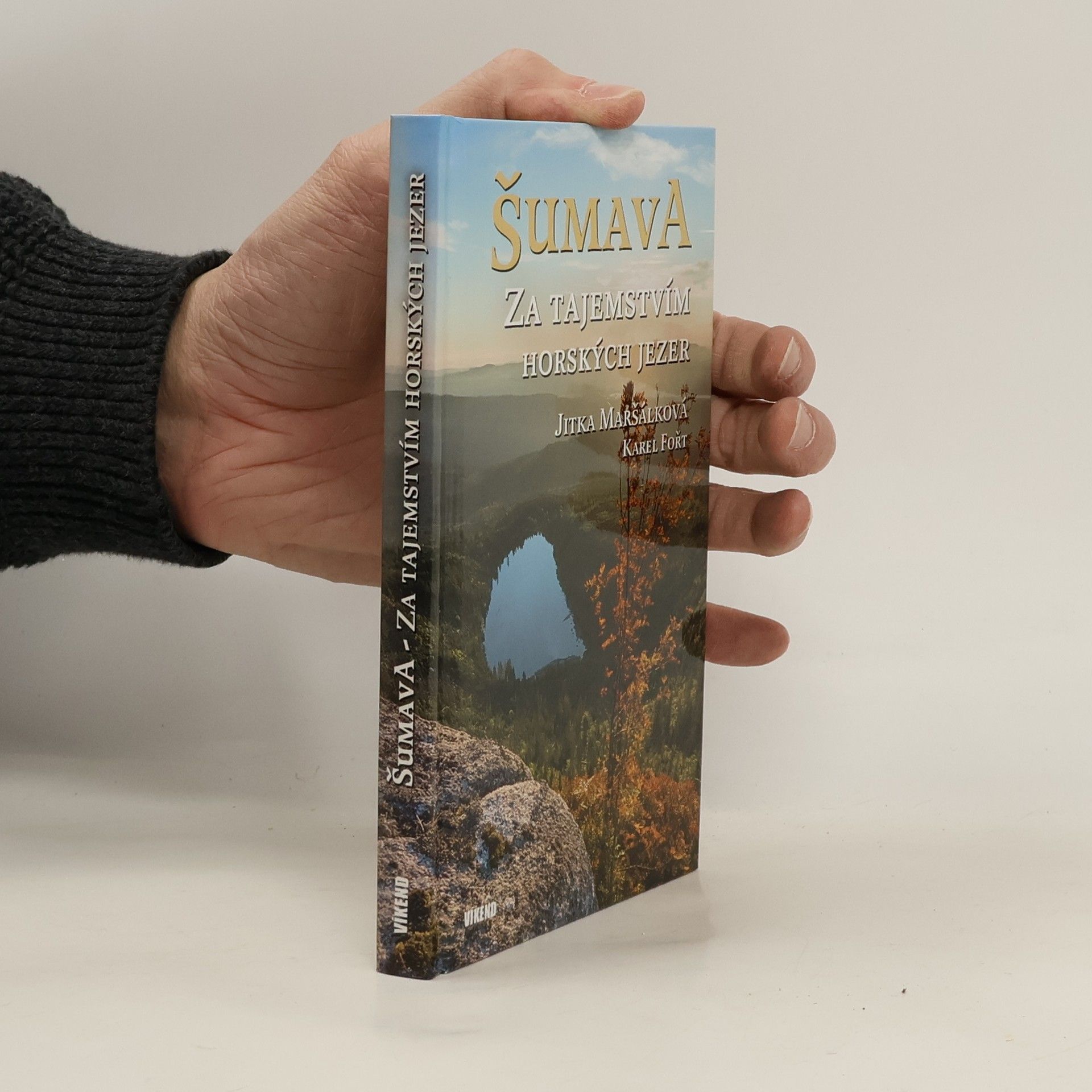 Jitka Maršálková Šumava: za tajemstvím horských jezer