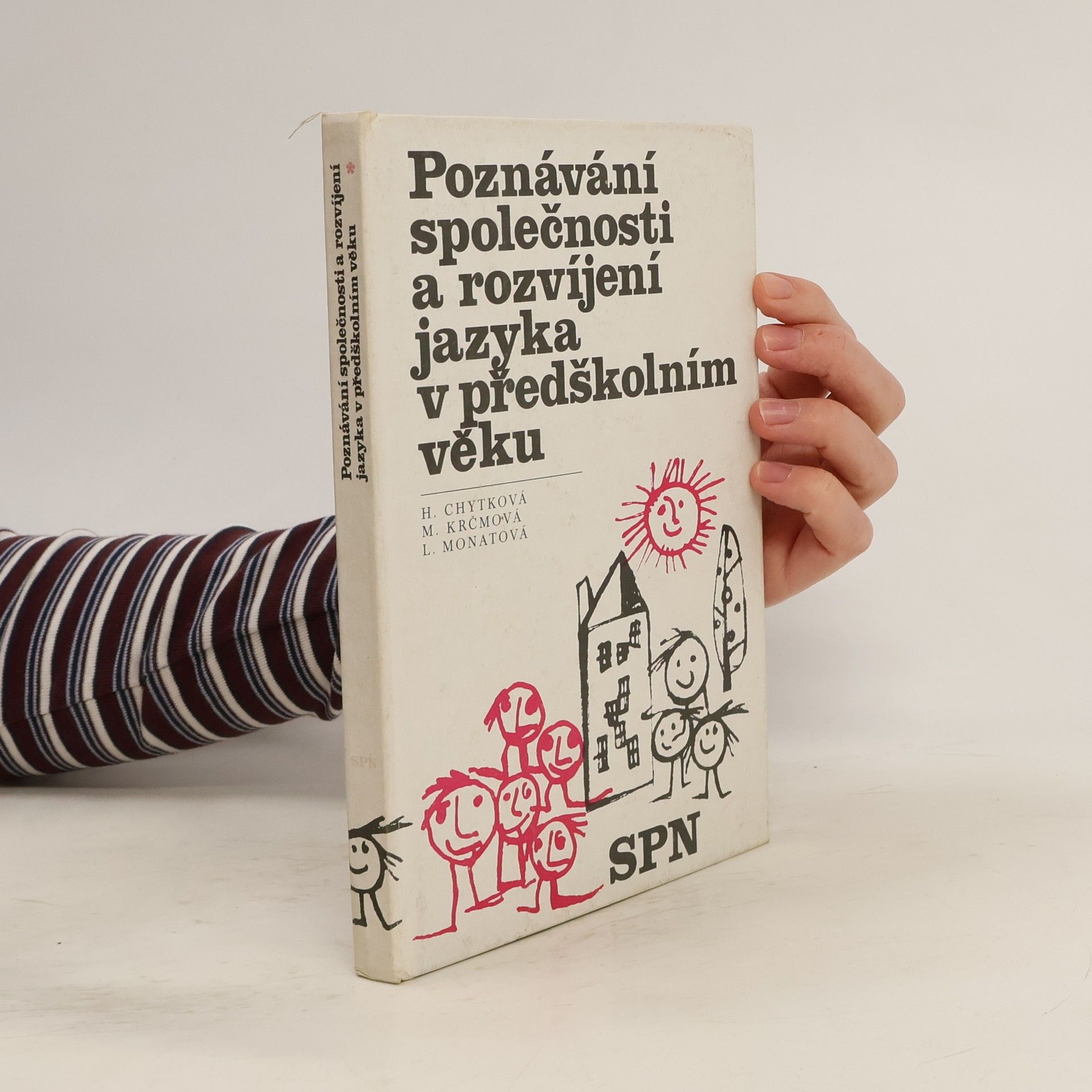 Helena Chytková Poznávání společnosti a rozvíjení jazyka v předškolním věku