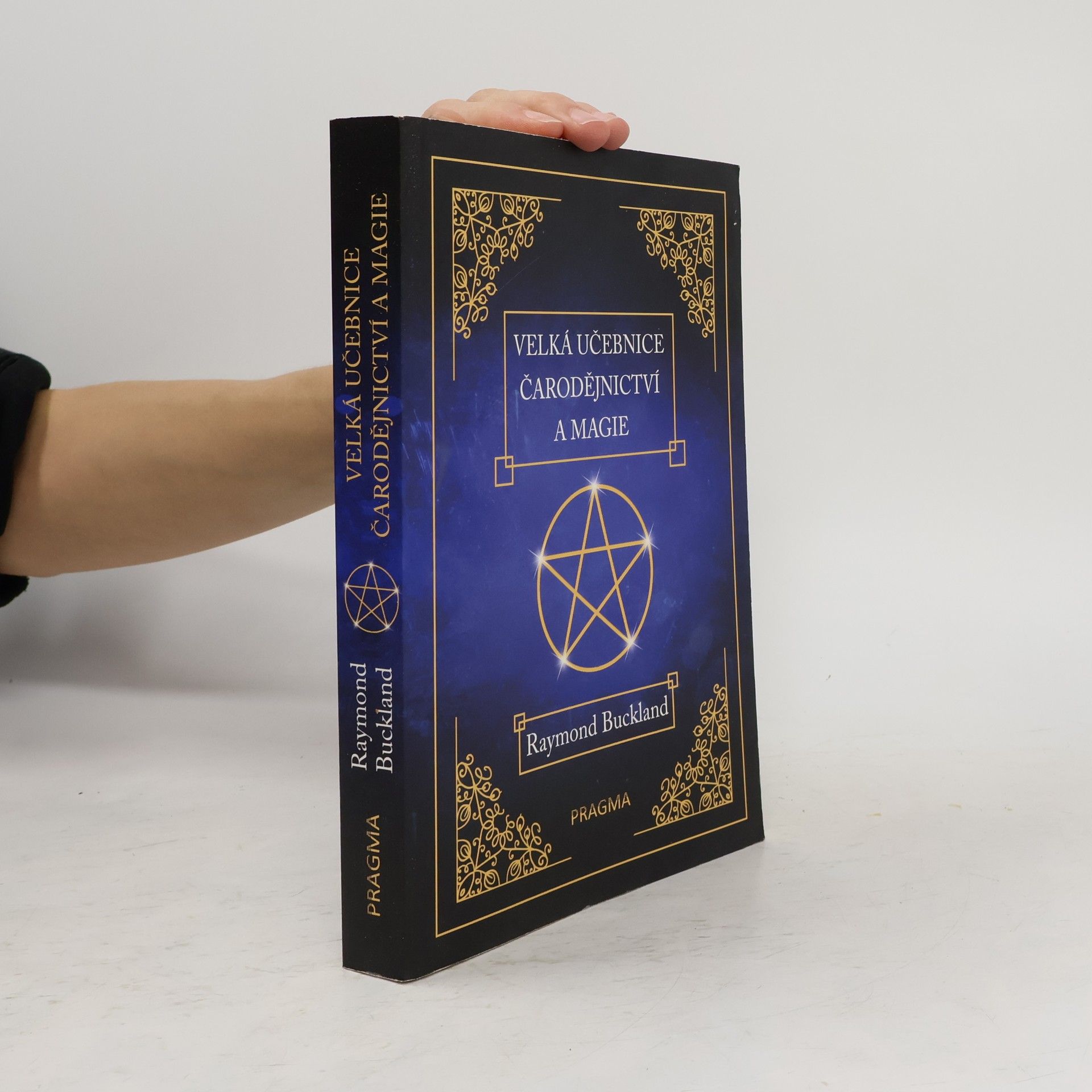 Raymond Buckland Velká učebnice čarodějnictví a magie